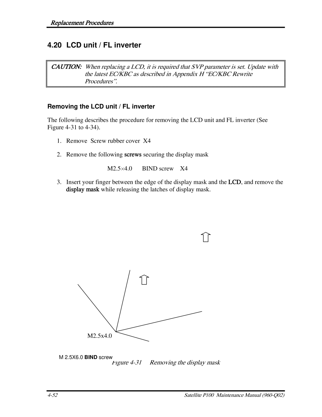 Toshiba satellite p100 Removing the LCD unit / FL inverter, 5X6.0 Bind screwFigure 4-31 Removing the display mask 