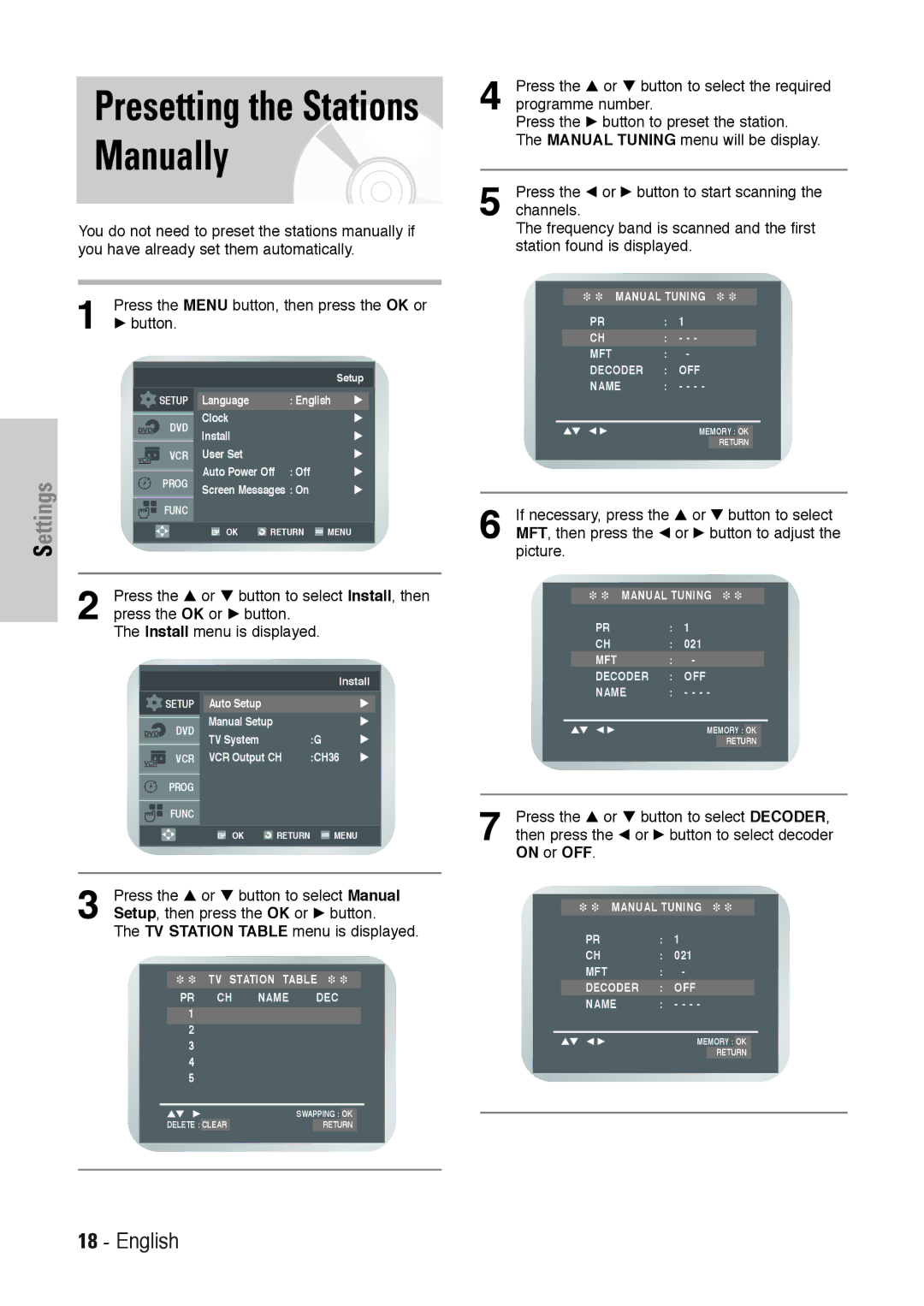 Toshiba SD-36VESE Press the … or † button to select Install, then, Press the OK or √ button Install menu is displayed 