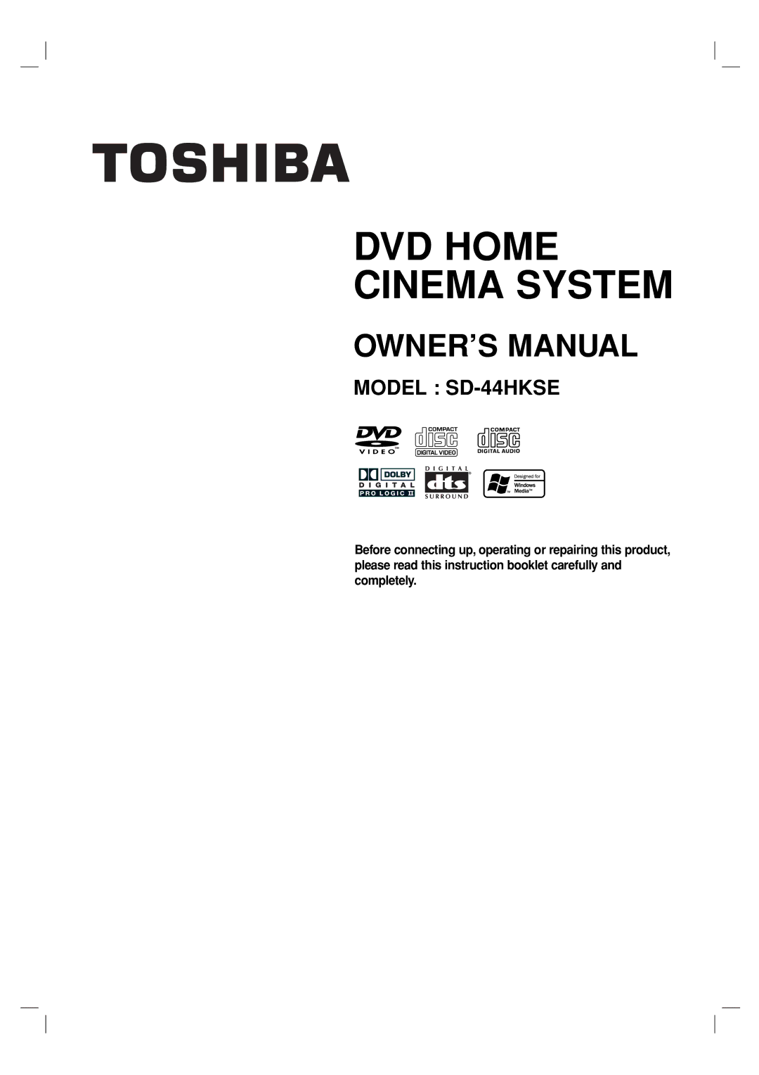 Toshiba SD-44HKSE owner manual DVD Home Cinema System 
