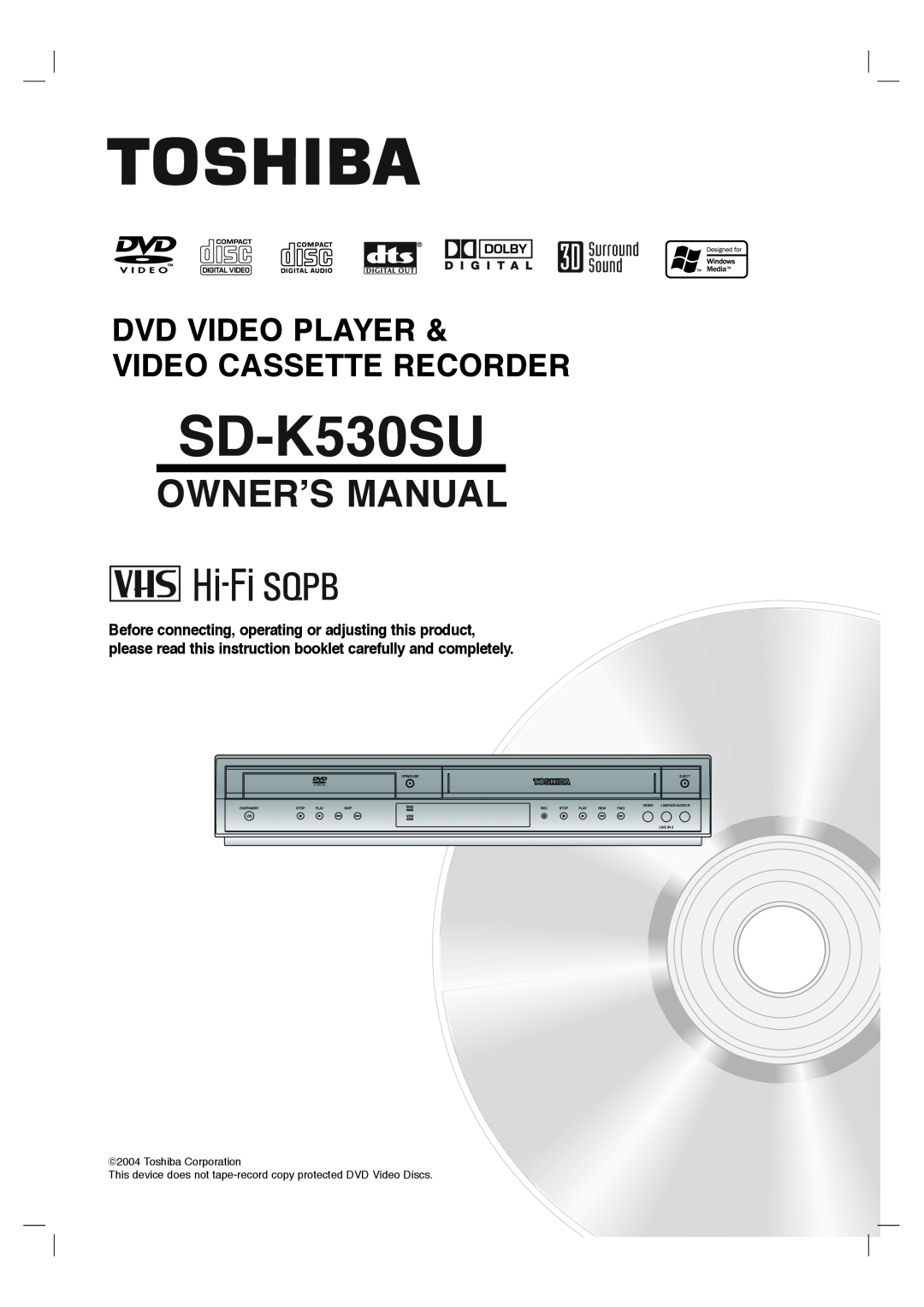 Toshiba SD-K530SU owner manual Dvd Video Player & Video Cassette Recorder, Toshiba Corporation 