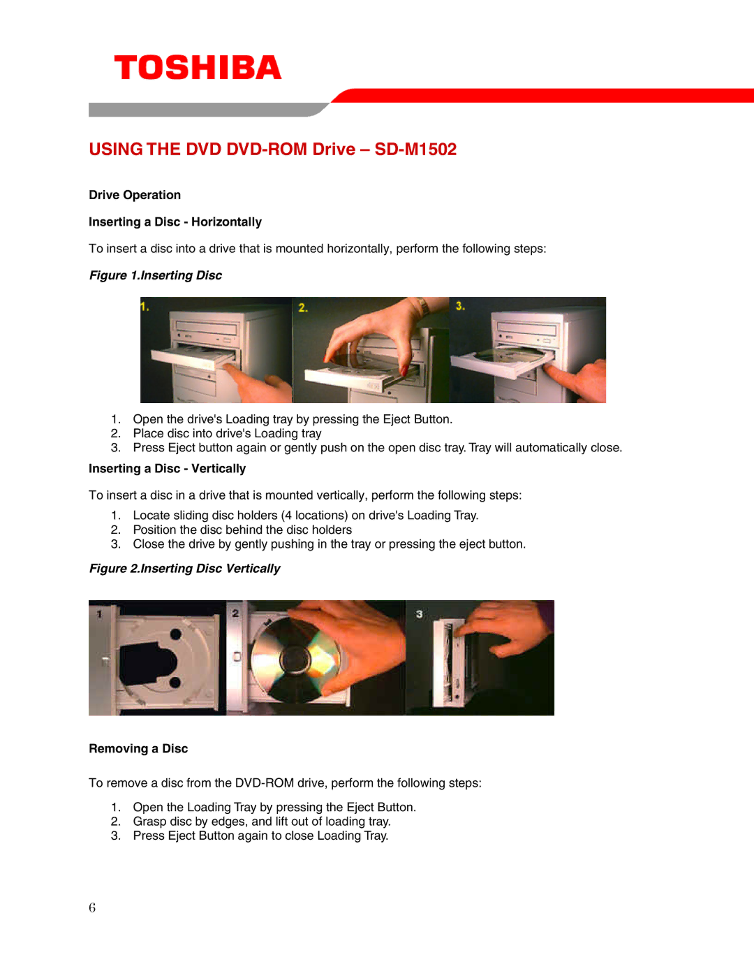 Toshiba SD-M1502 user manual Drive Operation Inserting a Disc Horizontally, Inserting a Disc Vertically, Removing a Disc 