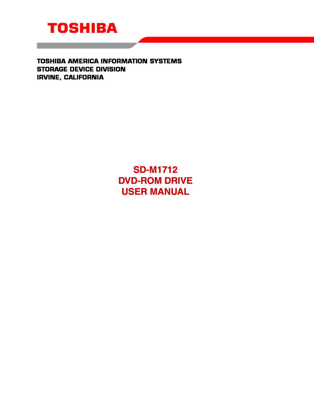 Toshiba user manual SD-M1712 DVD-ROM DRIVE USER MANUAL, Toshiba America Information Systems Storage Device Division 