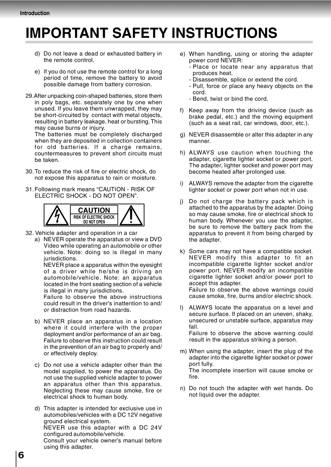 Toshiba SD-P2600 manual Never place a apparatus within the eyesight, Located in the front seating section of a vehicle 