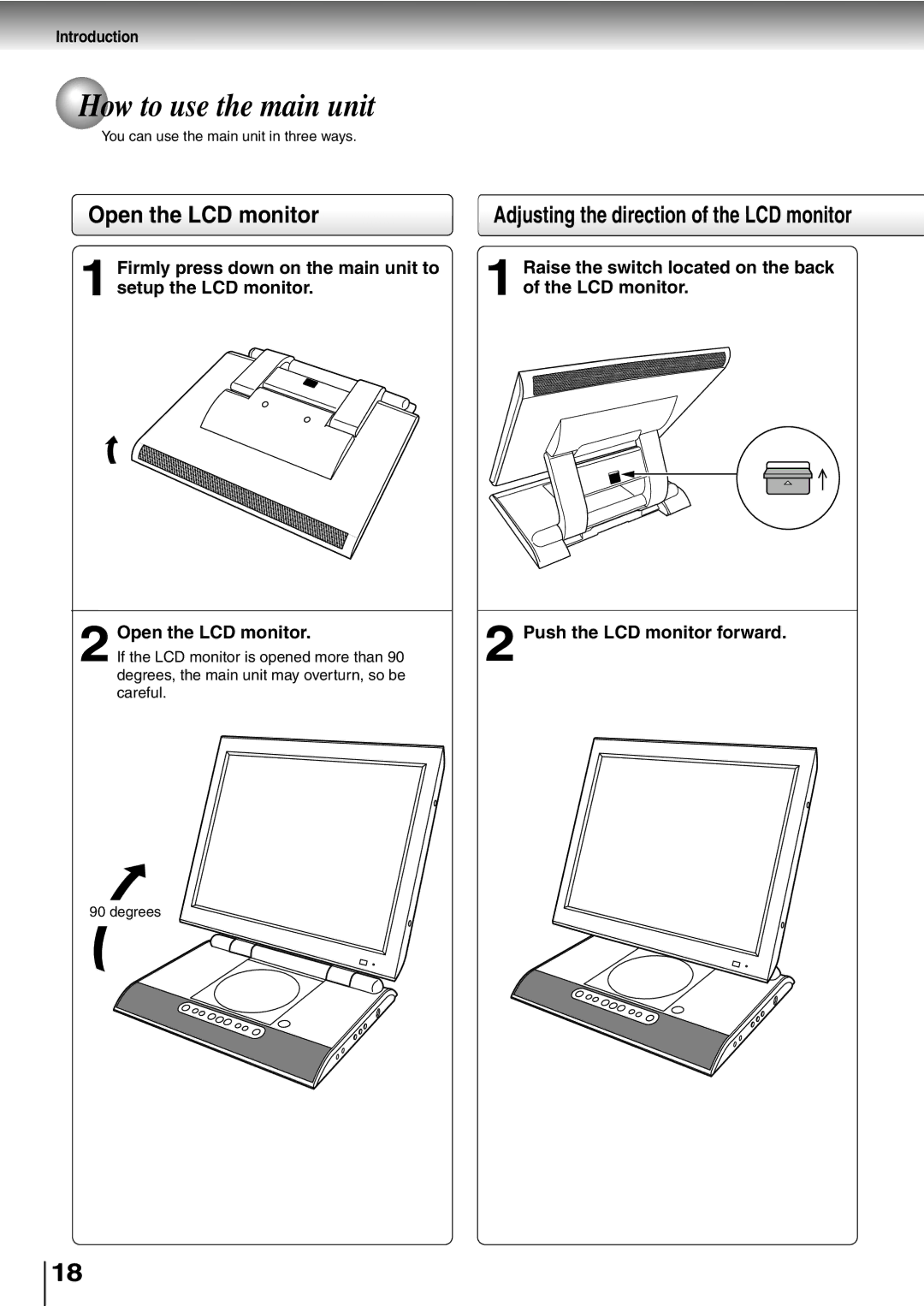 Toshiba SD-P5000 manual How to use the main unit, Open the LCD monitor, If the LCD monitor is opened more than 