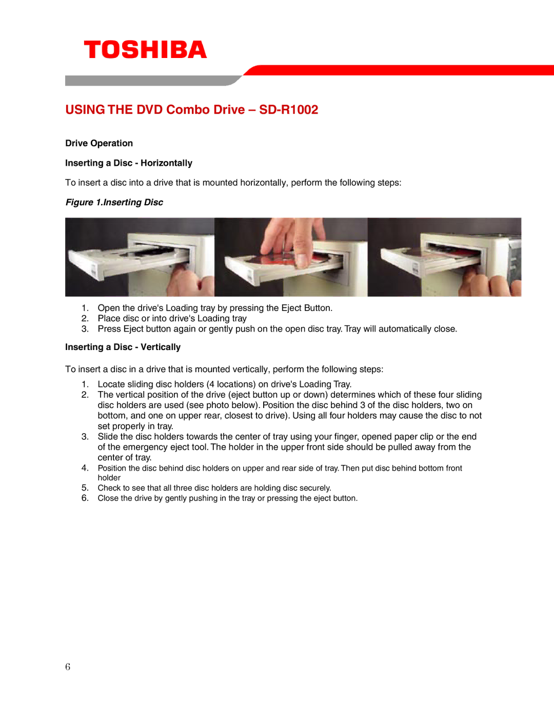 Toshiba SD-R1002 user manual Drive Operation Inserting a Disc Horizontally, Inserting a Disc Vertically 