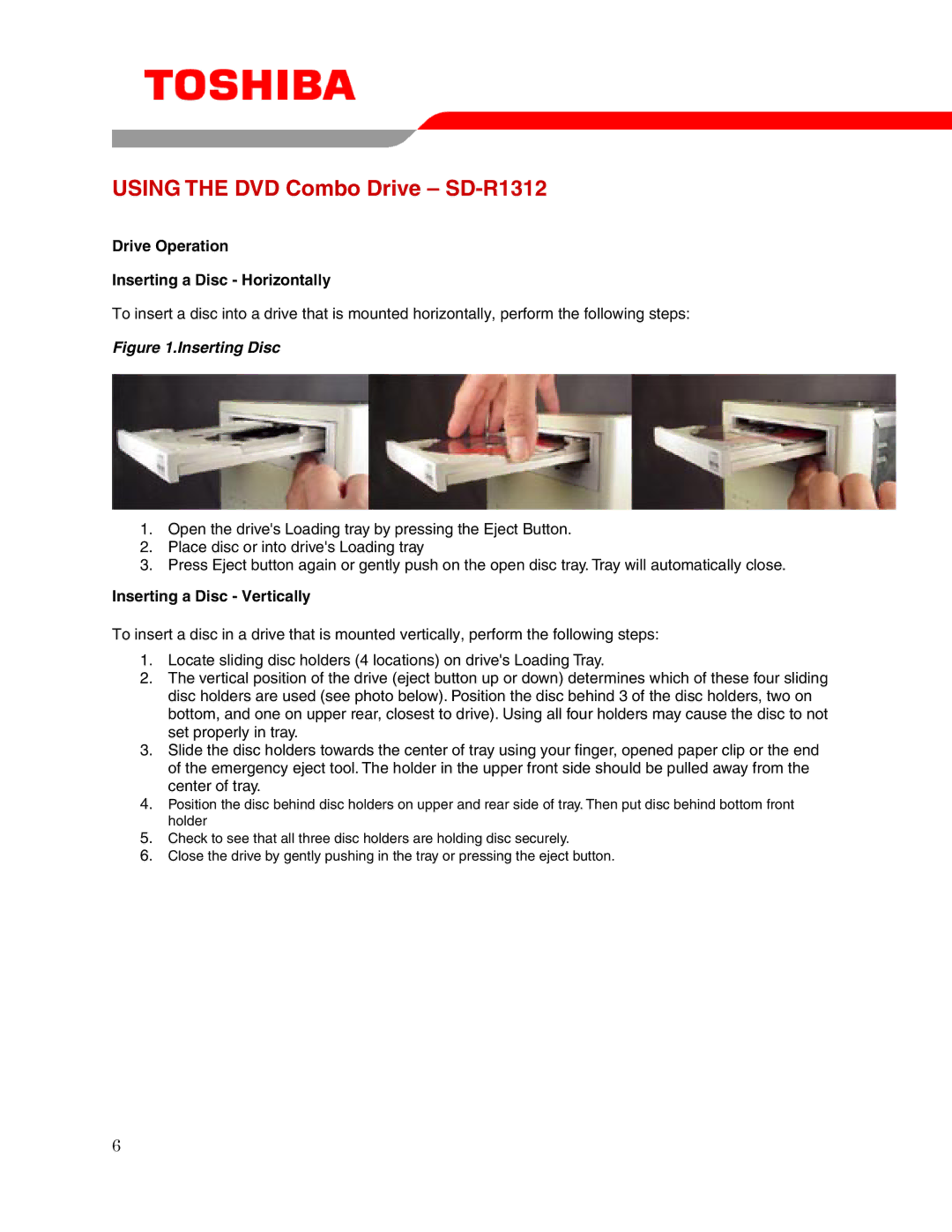 Toshiba SD-R1312 user manual Drive Operation Inserting a Disc Horizontally, Inserting a Disc Vertically 