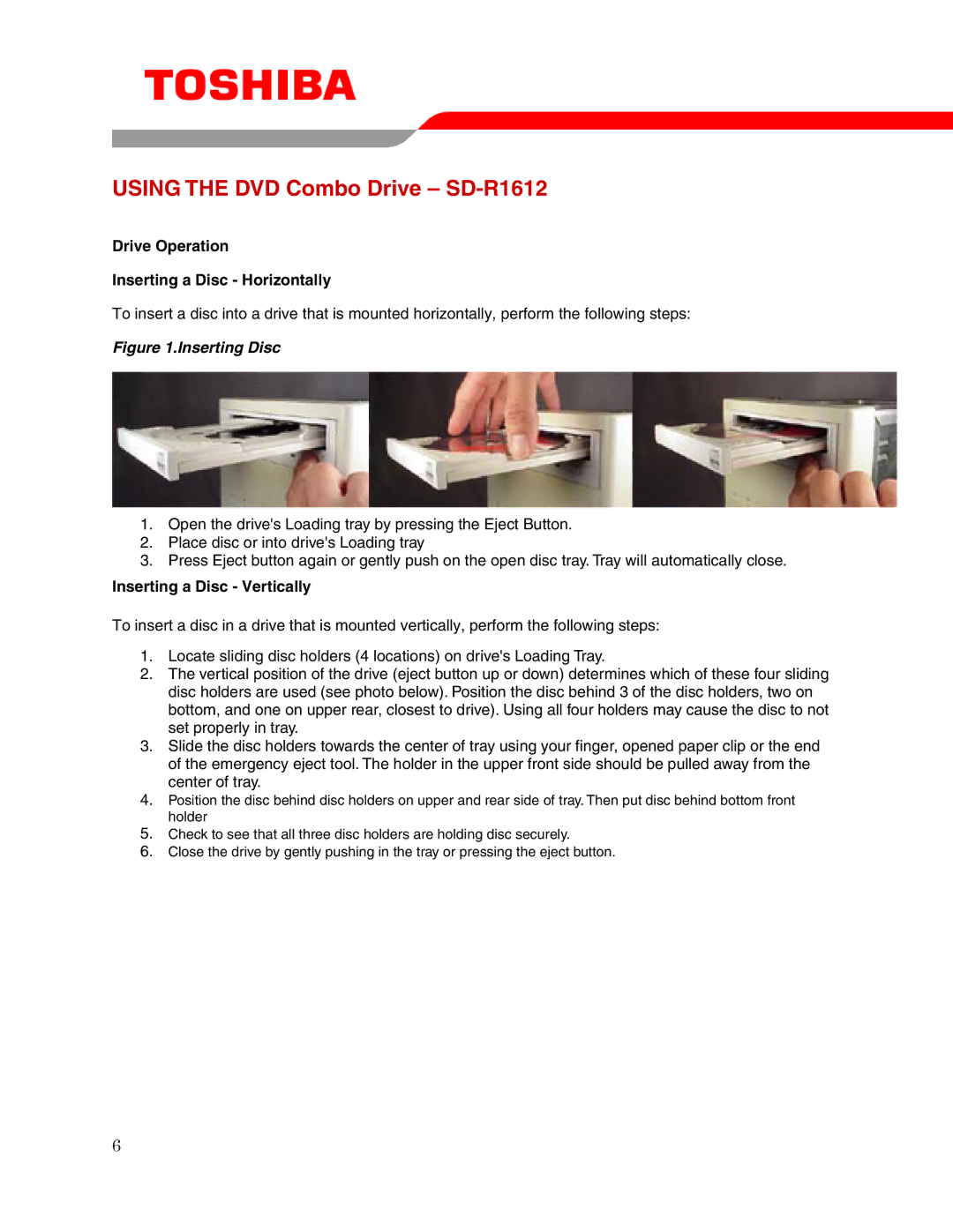 Toshiba SD-R1612 user manual Drive Operation Inserting a Disc Horizontally, Inserting a Disc Vertically 