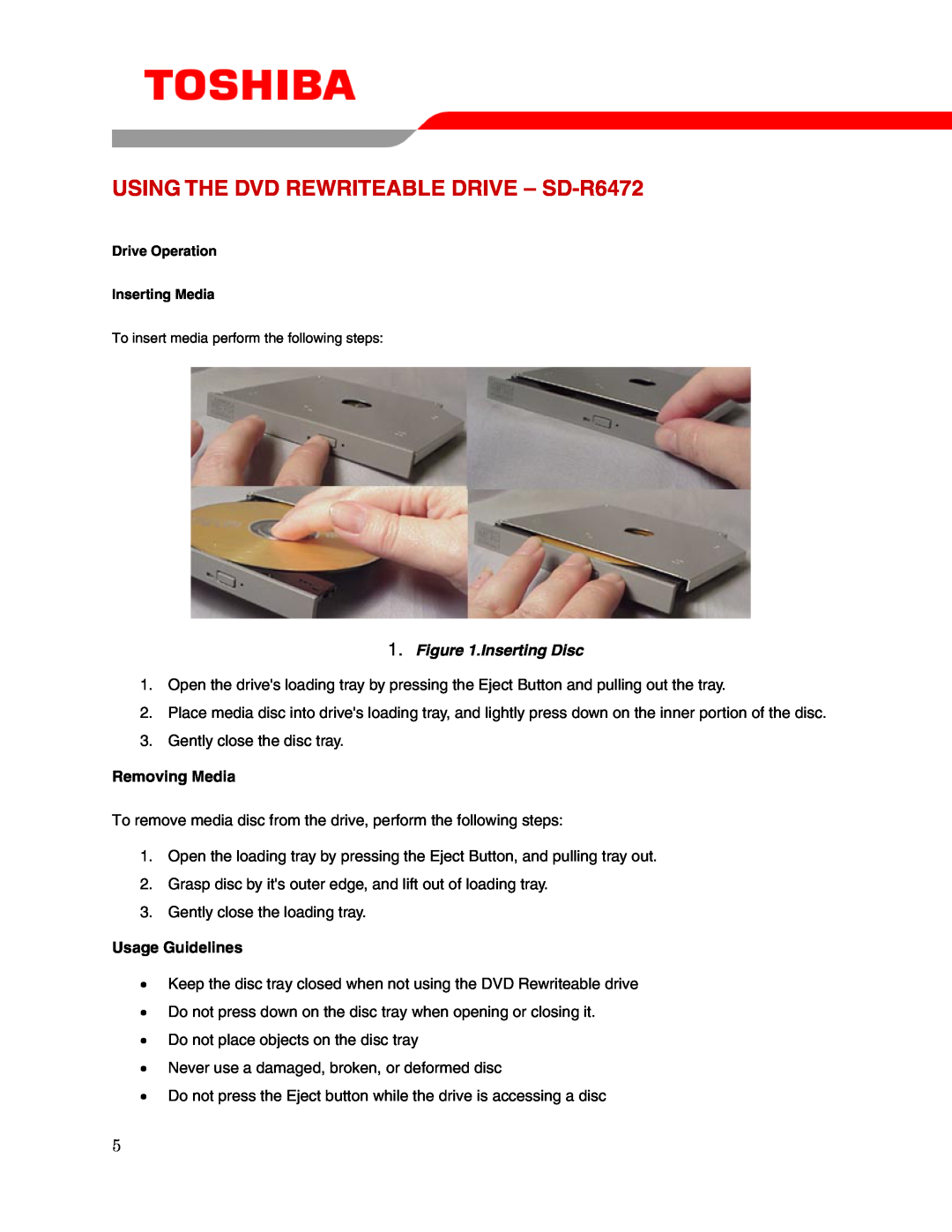 Toshiba user manual USING THE DVD REWRITEABLE DRIVE - SD-R6472, Inserting Disc, Removing Media, Usage Guidelines 