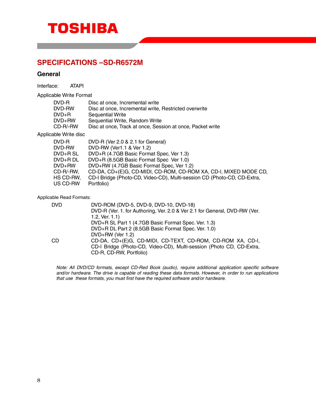 Toshiba Specifications -SD-R6572M, Atapi, Dvd+R, Cd-R/-Rw, Cd-Da, Cd+Eg, Cd-Midi, Cd-Text, Cd-Rom, Cd-Rom Xa, Cd-I 