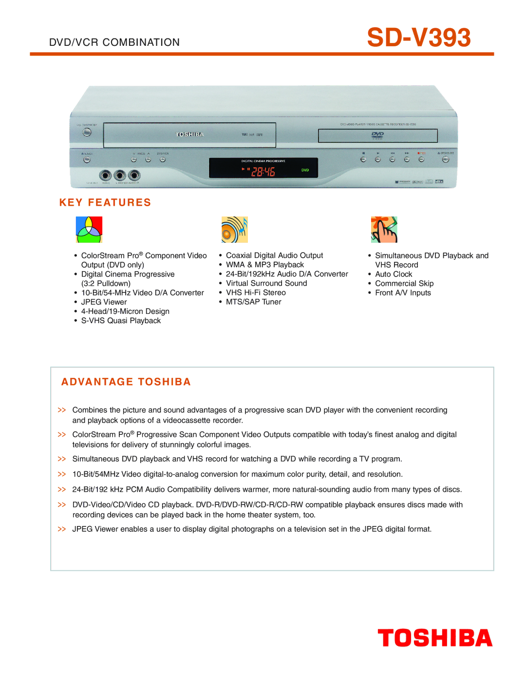 Toshiba SD-V393 manual KEY Features, Advantage Toshiba 