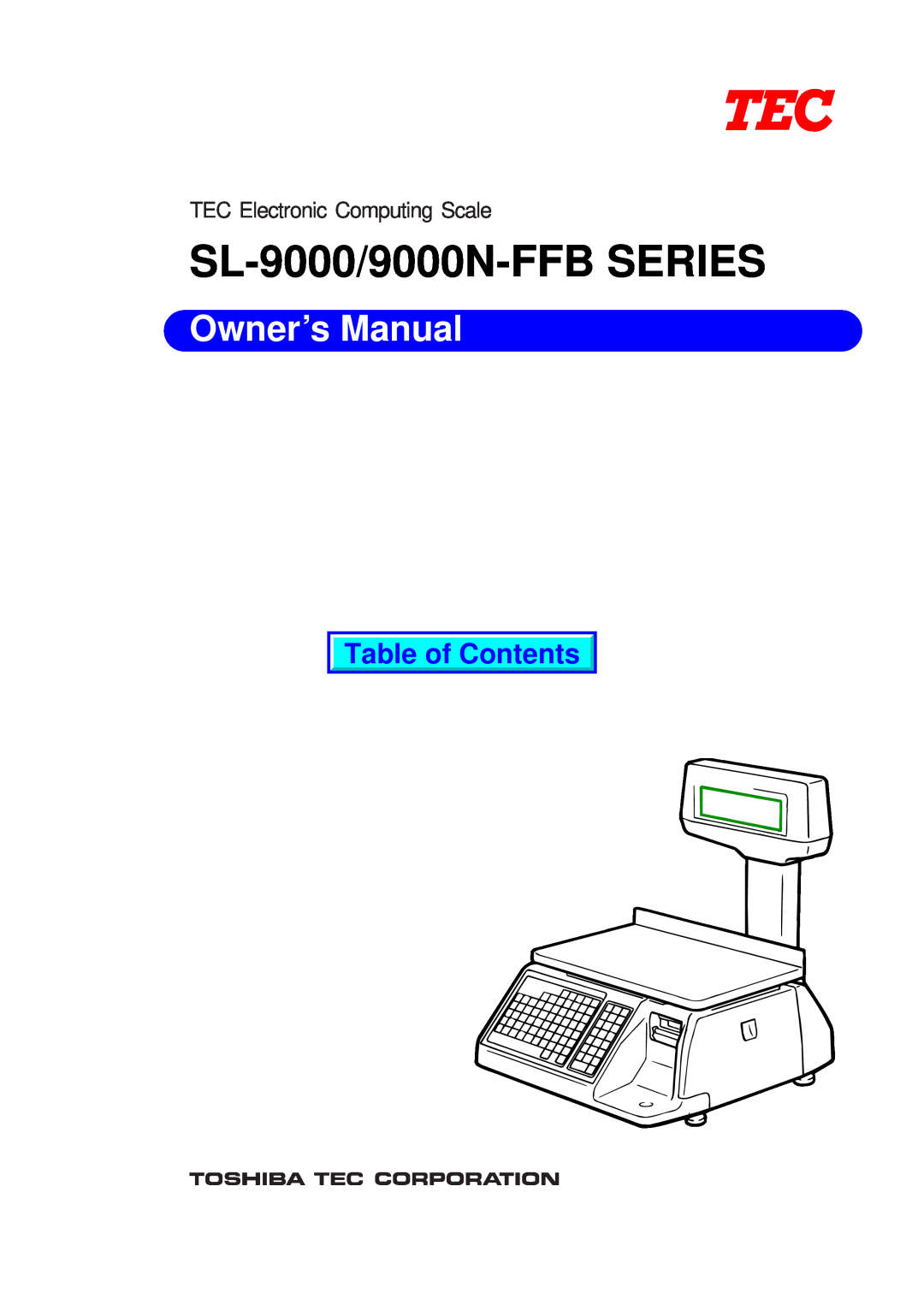 Toshiba SL-9000-FFB, SL-9000N-FFB, EM1-31064JE owner manual SL-9000/9000N-FFB SERIES, Owner’s Manual, Table of Contents 