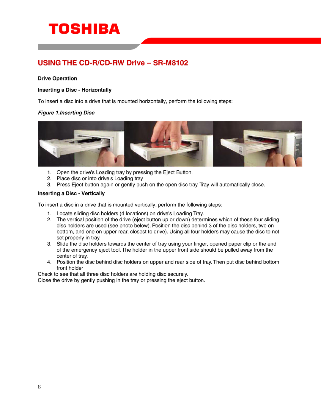 Toshiba SR-M8102 user manual Drive Operation Inserting a Disc Horizontally, Inserting a Disc Vertically 