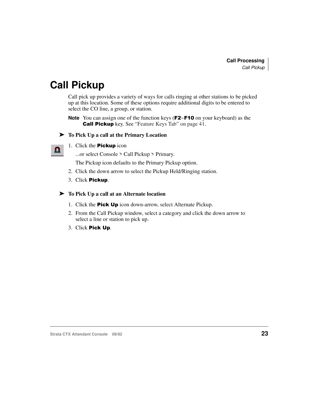 Toshiba Strata CTX Call Pickup, To Pick Up a call at the Primary Location, To Pick Up a call at an Alternate location 