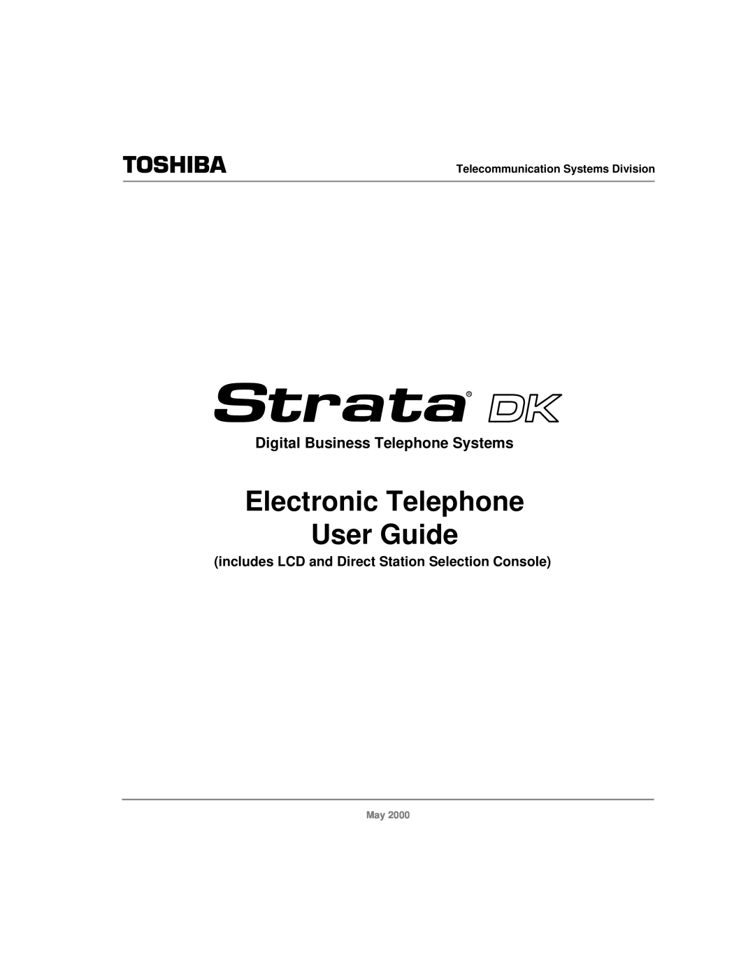 Toshiba Strata DK manual Digital Business Telephone Systems, includes LCD and Direct Station Selection Console 