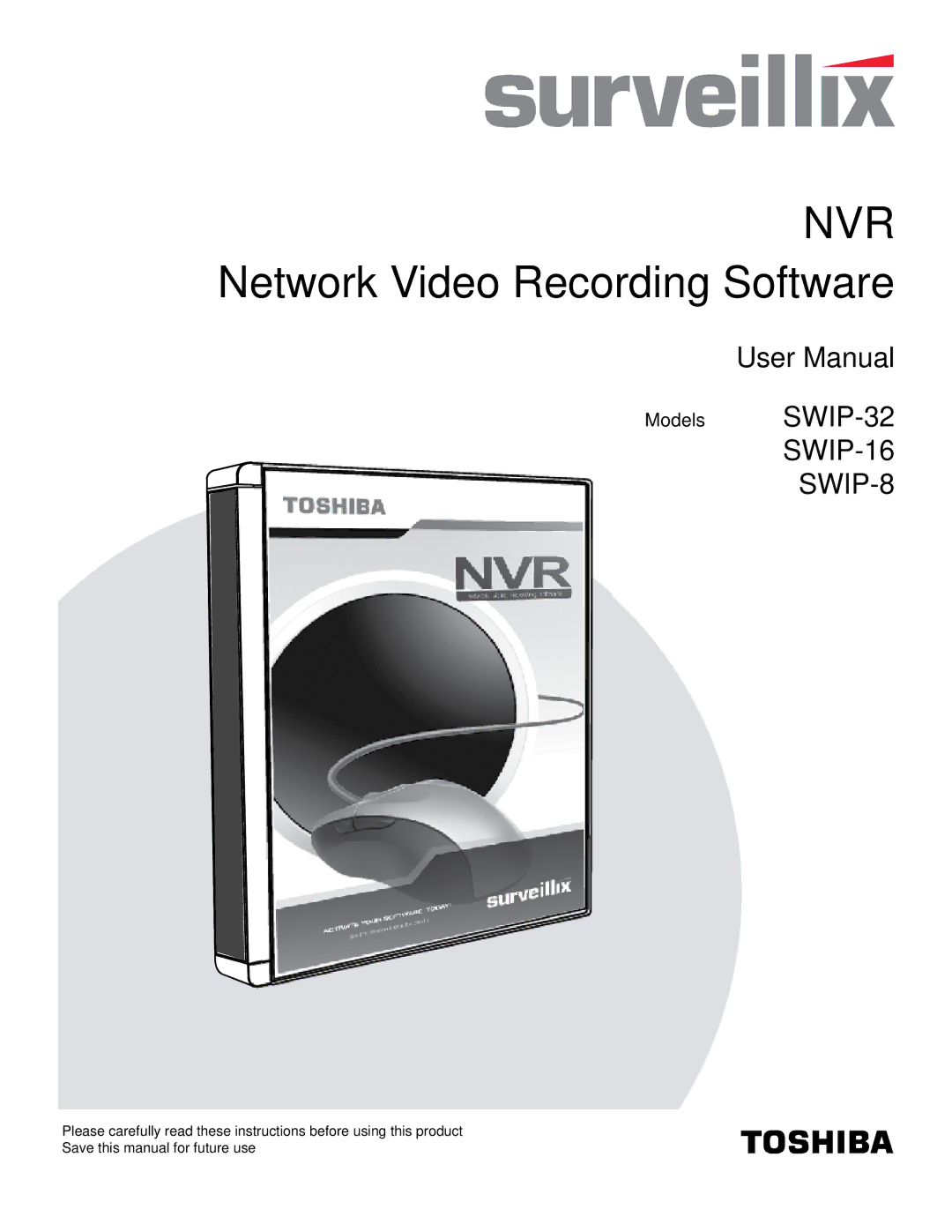 Toshiba SWIP-16, SWIP-32, SWIP-8 user manual NVR Network Video Recording Software 