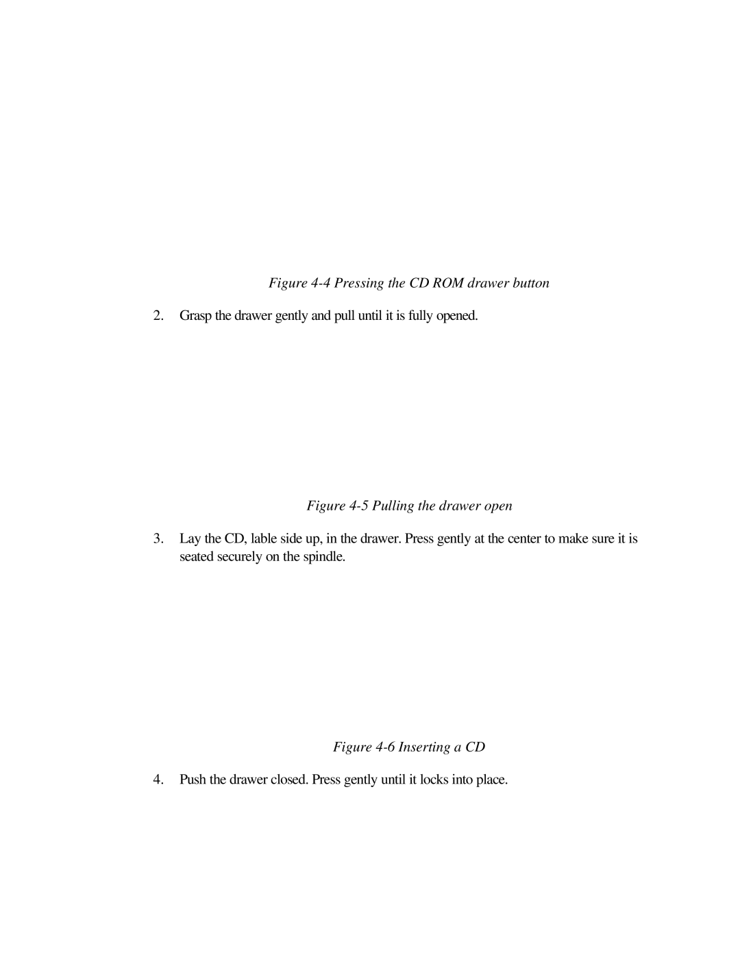 Toshiba T2150CD user manual Pressing the CD ROM drawer button 