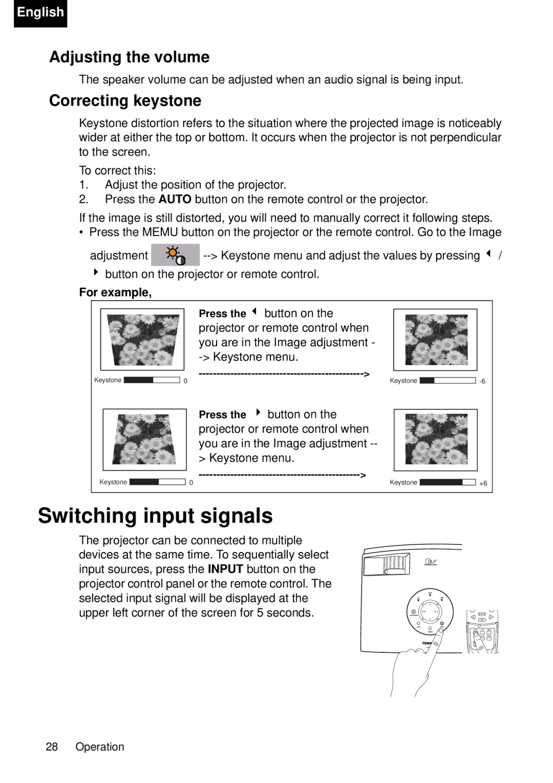 Toshiba TDP-P75 owner manual Switching input signals, Adjusting the volume, Correcting keystone, For example 