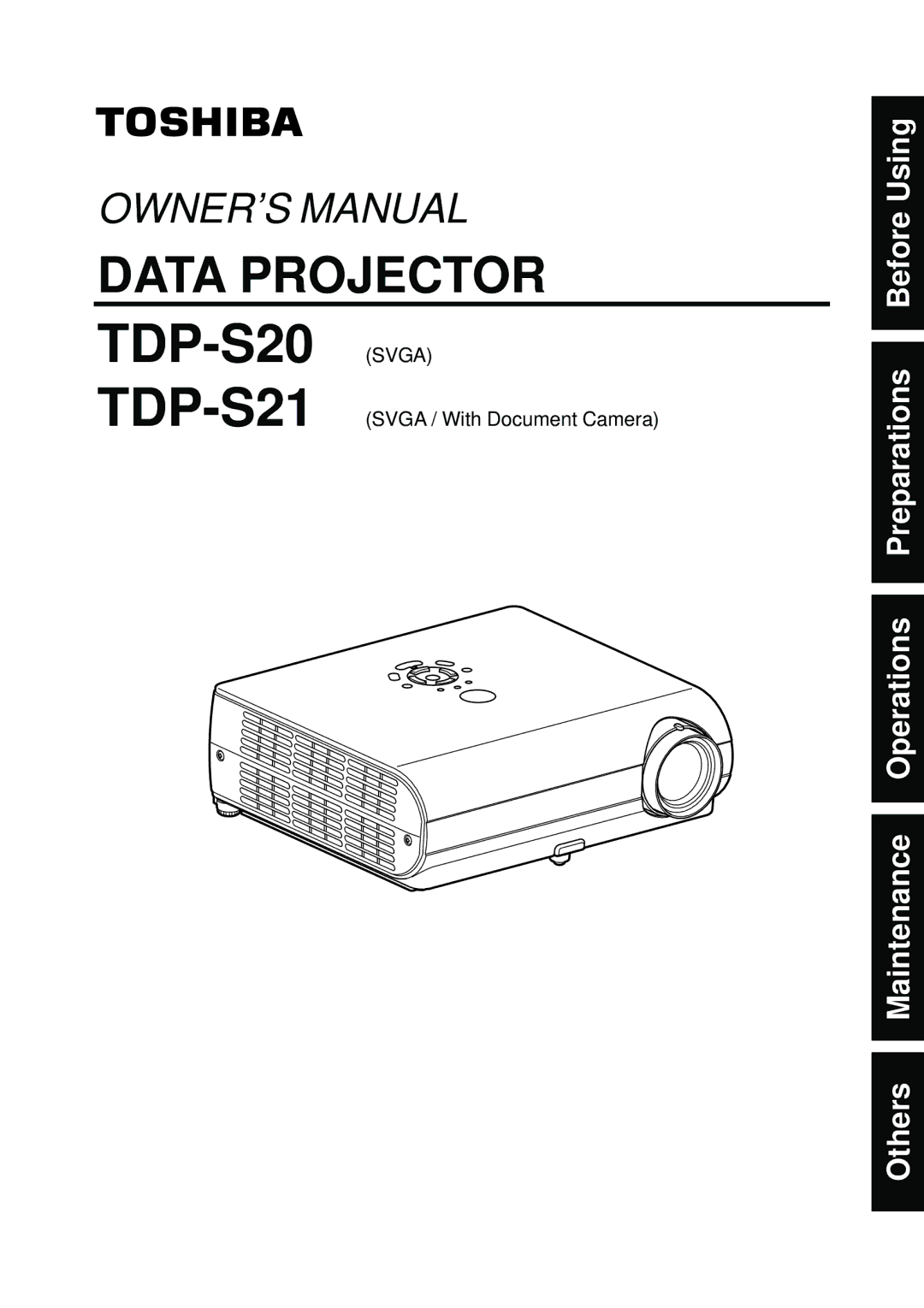 Toshiba TDP-S20 owner manual Others Maintenance Operations Preparations Before Using, TDP-S21SVGA / With Document Camera 