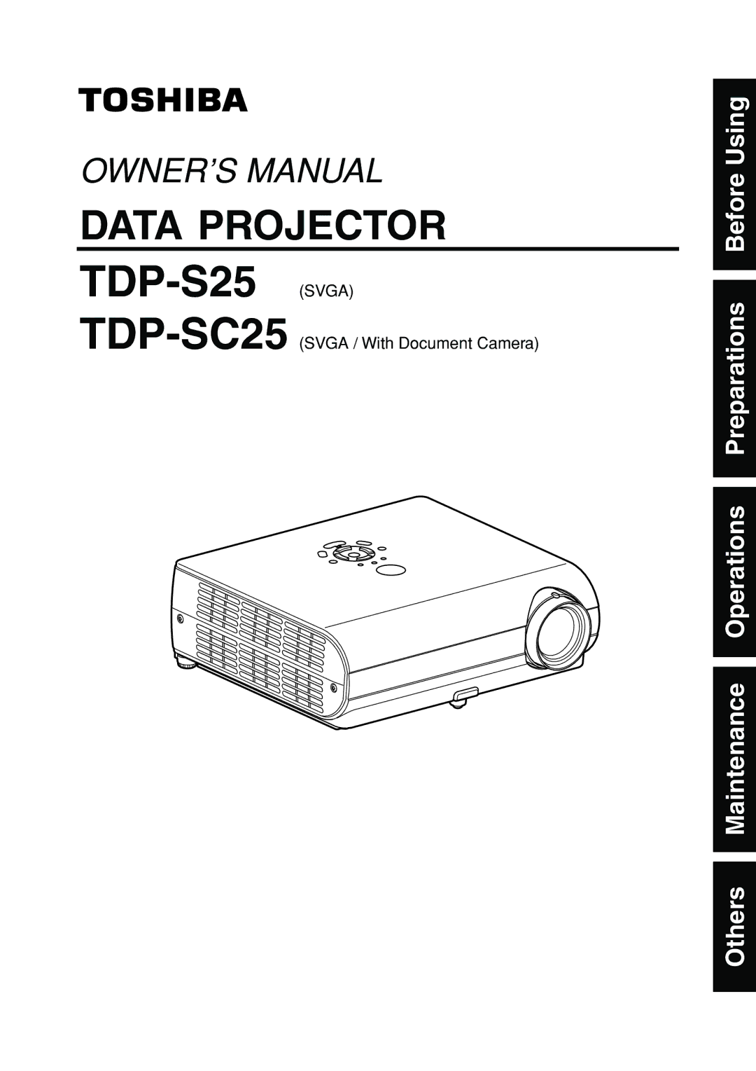 Toshiba TDP-S25 owner manual Others Maintenance Operations Preparations Before Using, TDP-SC25SVGA / With Document Camera 