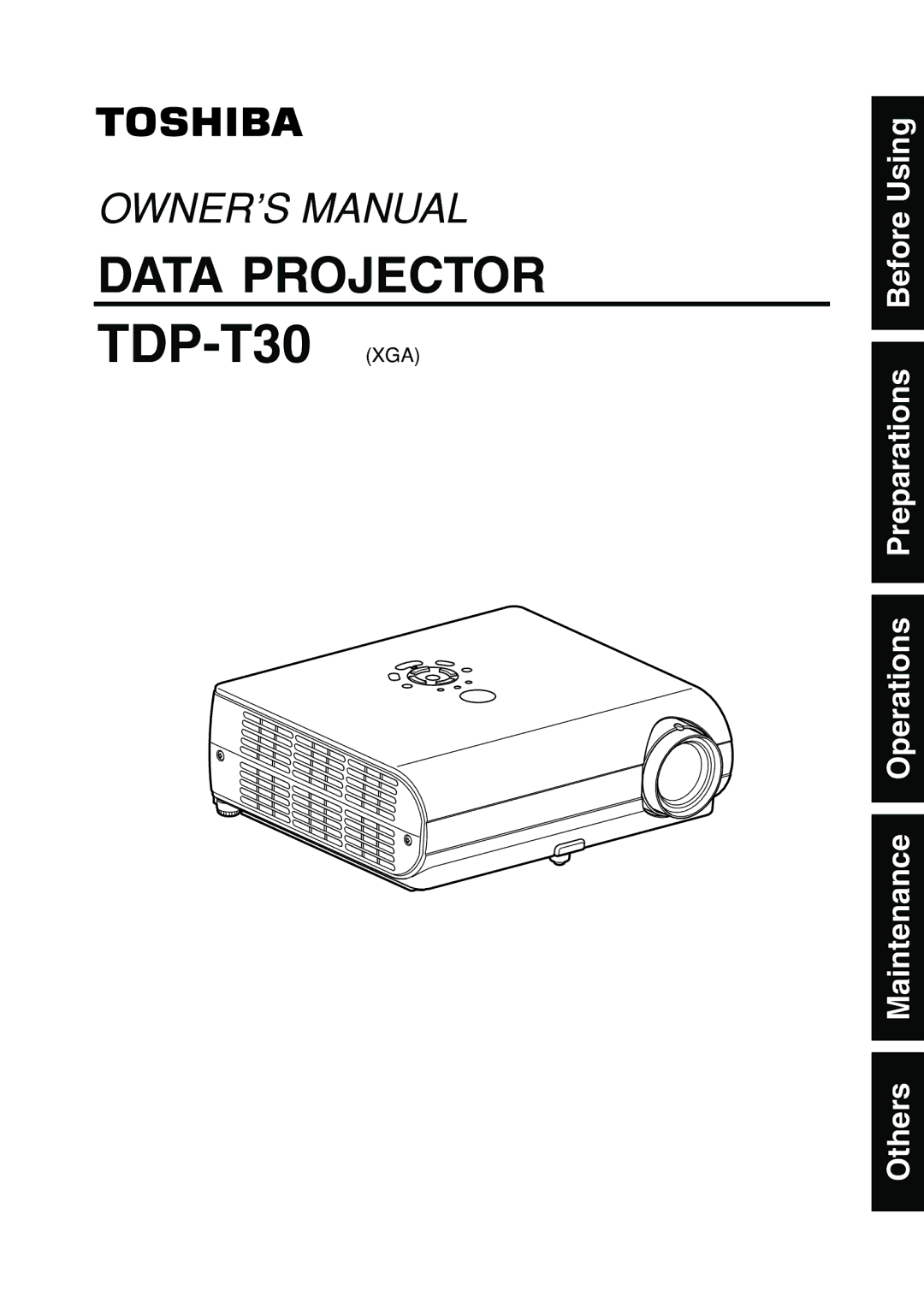 Toshiba owner manual TDP-T30 XGA, Others Maintenance Operations Preparations Before Using 