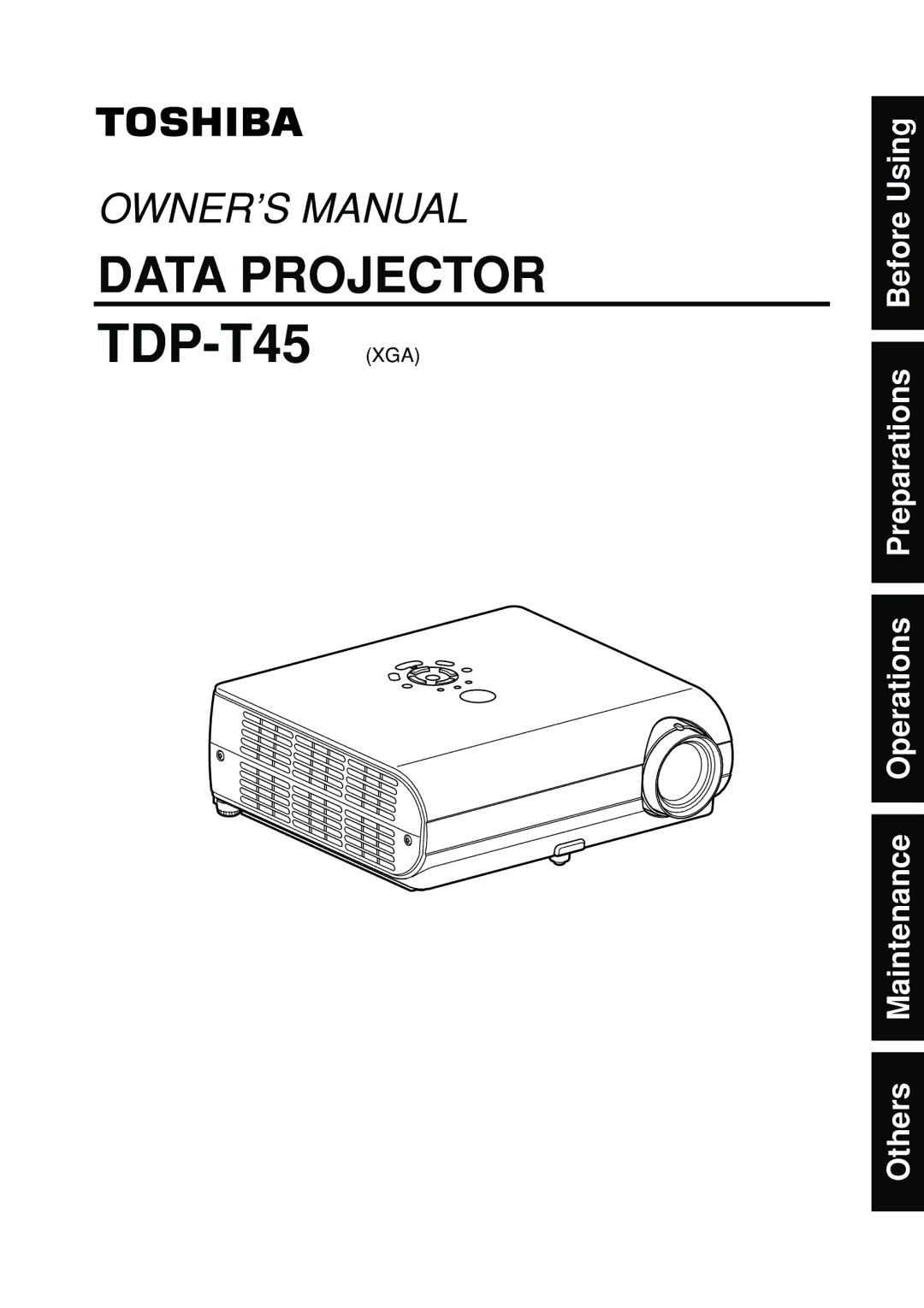 Toshiba owner manual TDP-T45 XGA, Others Maintenance Operations Preparations Before Using 