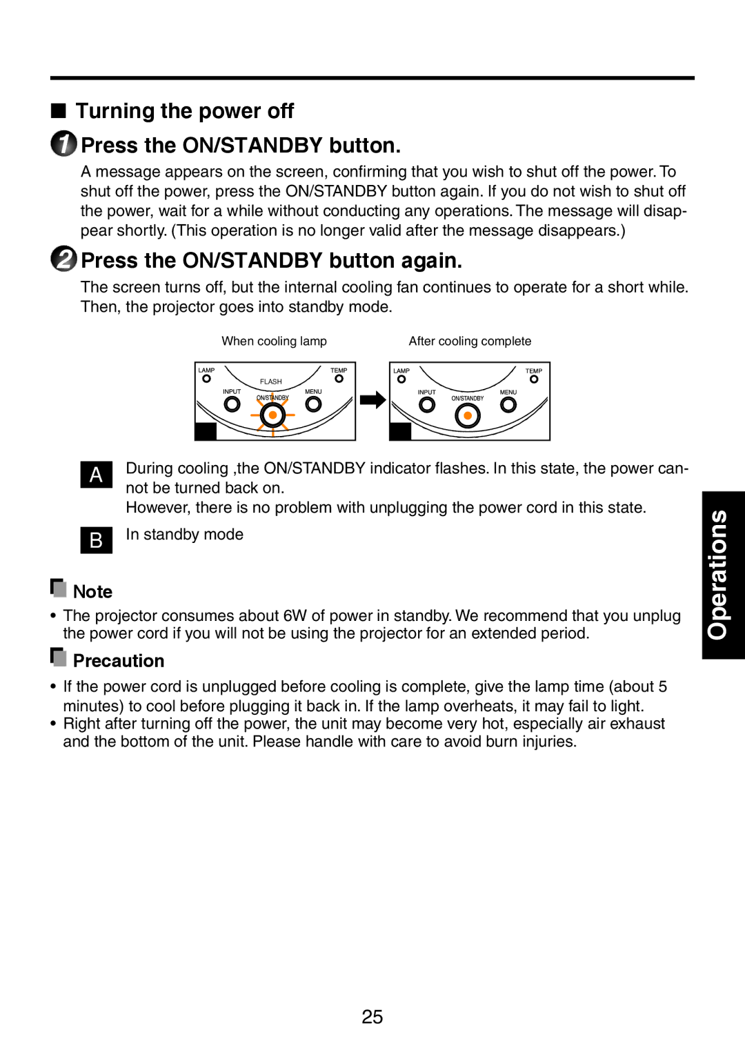 Toshiba TDP-XP1 manual Turning the power off Press the ON/STANDBY button, Press the ON/STANDBY button again, Precaution 