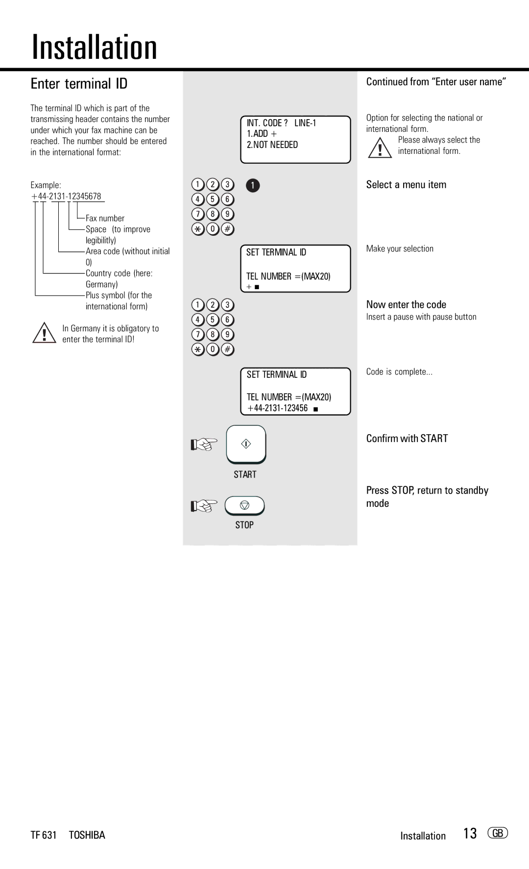 Toshiba TF 631 manual Enter terminal ID, From Enter user name, Now enter the code, Installation 13 GB 