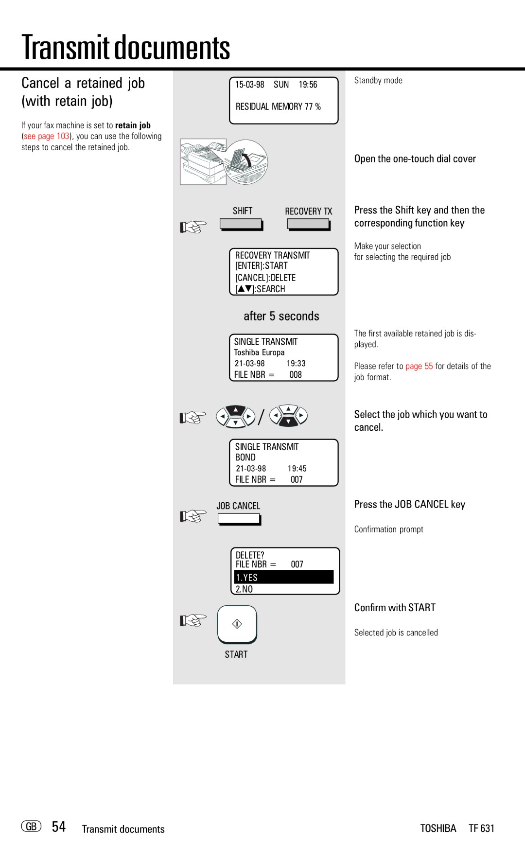 Toshiba TF 631 Cancel a retained job with retain job, If your fax machine is set to retain job, Selected job is cancelled 