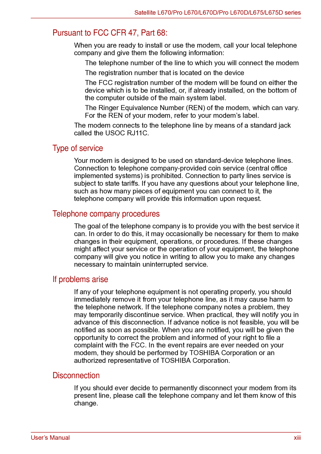 Toshiba toshiba satellite Pursuant to FCC CFR 47, Part, Type of service, Telephone company procedures, If problems arise 