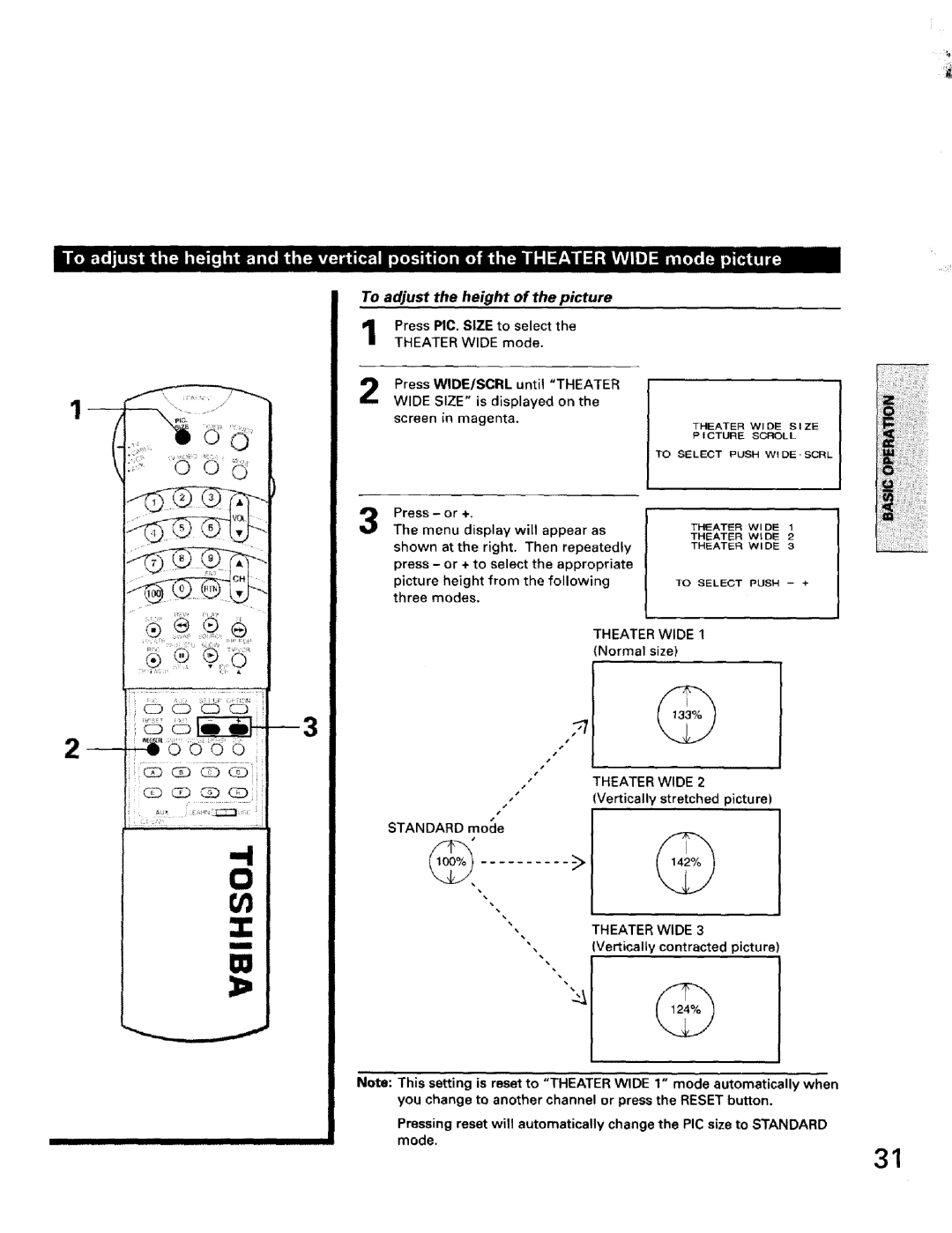 Toshiba TW56D90 To adjust the height of the picture, Press PIC, Size to select Theater Wide mode, Theater WIDE1 