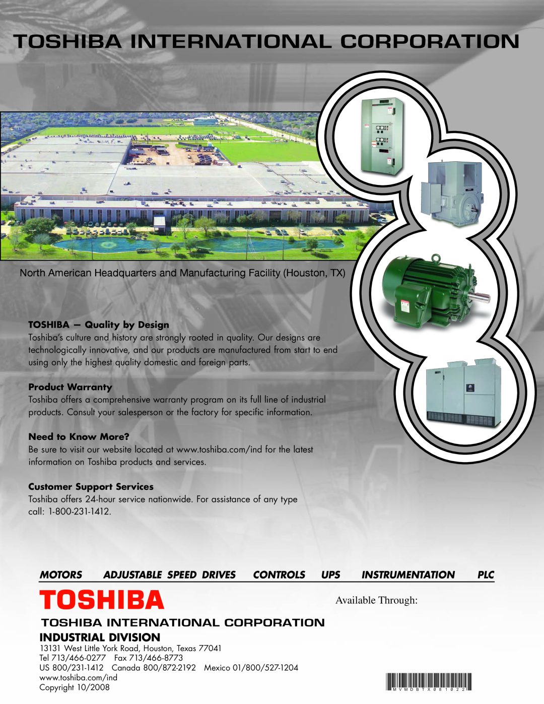 Toshiba Available Through, Industrial Division, North American Headquarters and Manufacturing Facility Houston, TX 