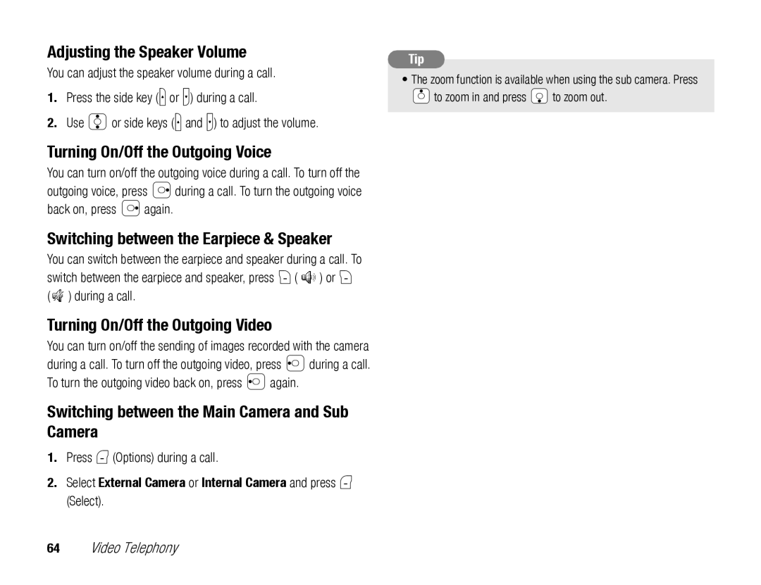 Toshiba TX80 Adjusting the Speaker Volume, Turning On/Off the Outgoing Voice, Switching between the Earpiece & Speaker 