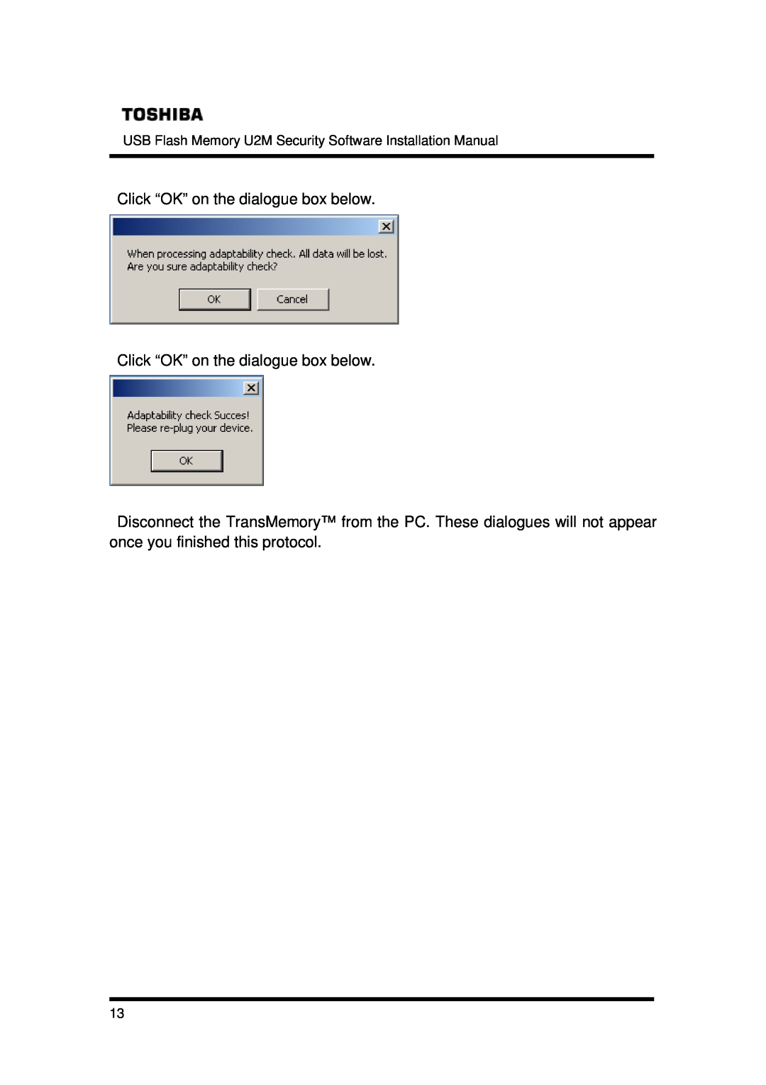 Toshiba U2M-004GT Click “OK” on the dialogue box below, USB Flash Memory U2M Security Software Installation Manual 