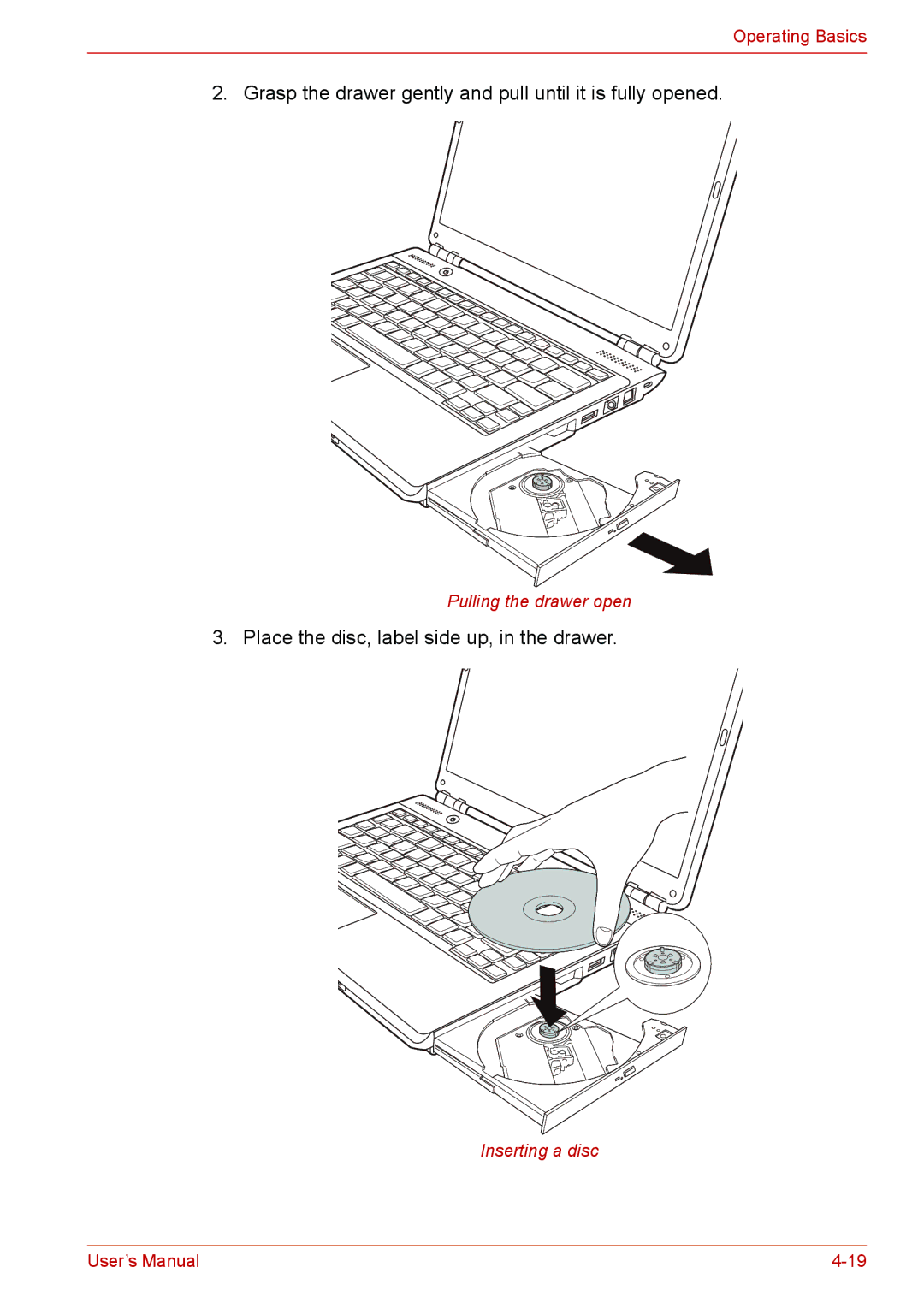 Toshiba U400 user manual Grasp the drawer gently and pull until it is fully opened 