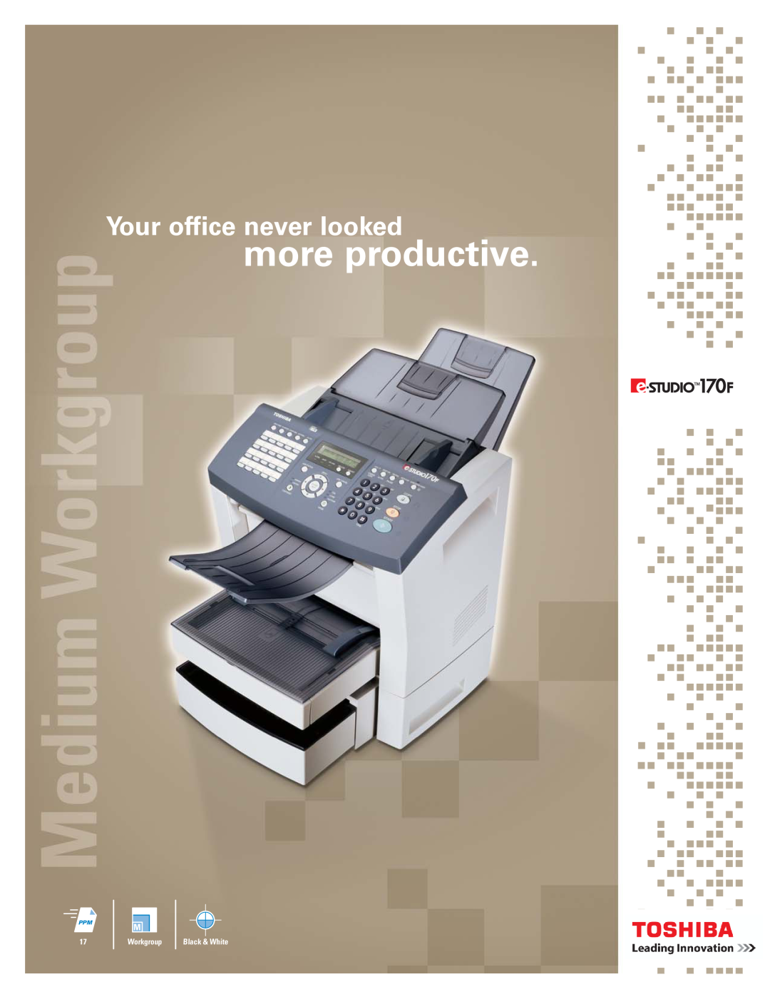Toshiba Workgroup17 manual Your office never looked, more productive, Black & White 
