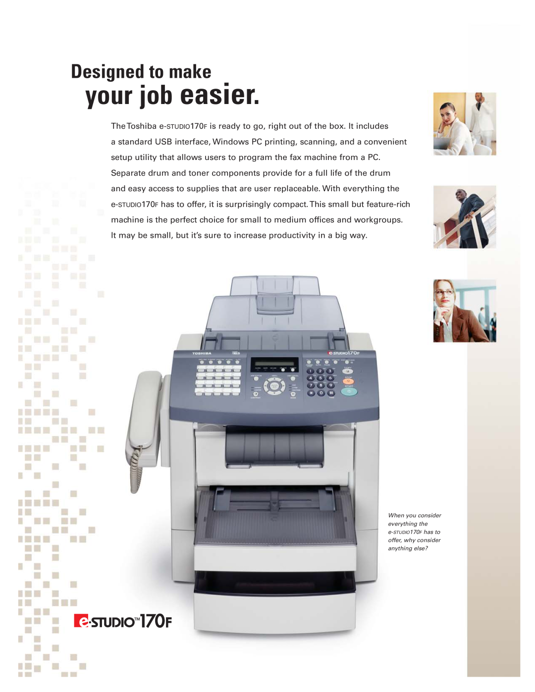 Toshiba Workgroup17 manual Designed to make, your job easier 