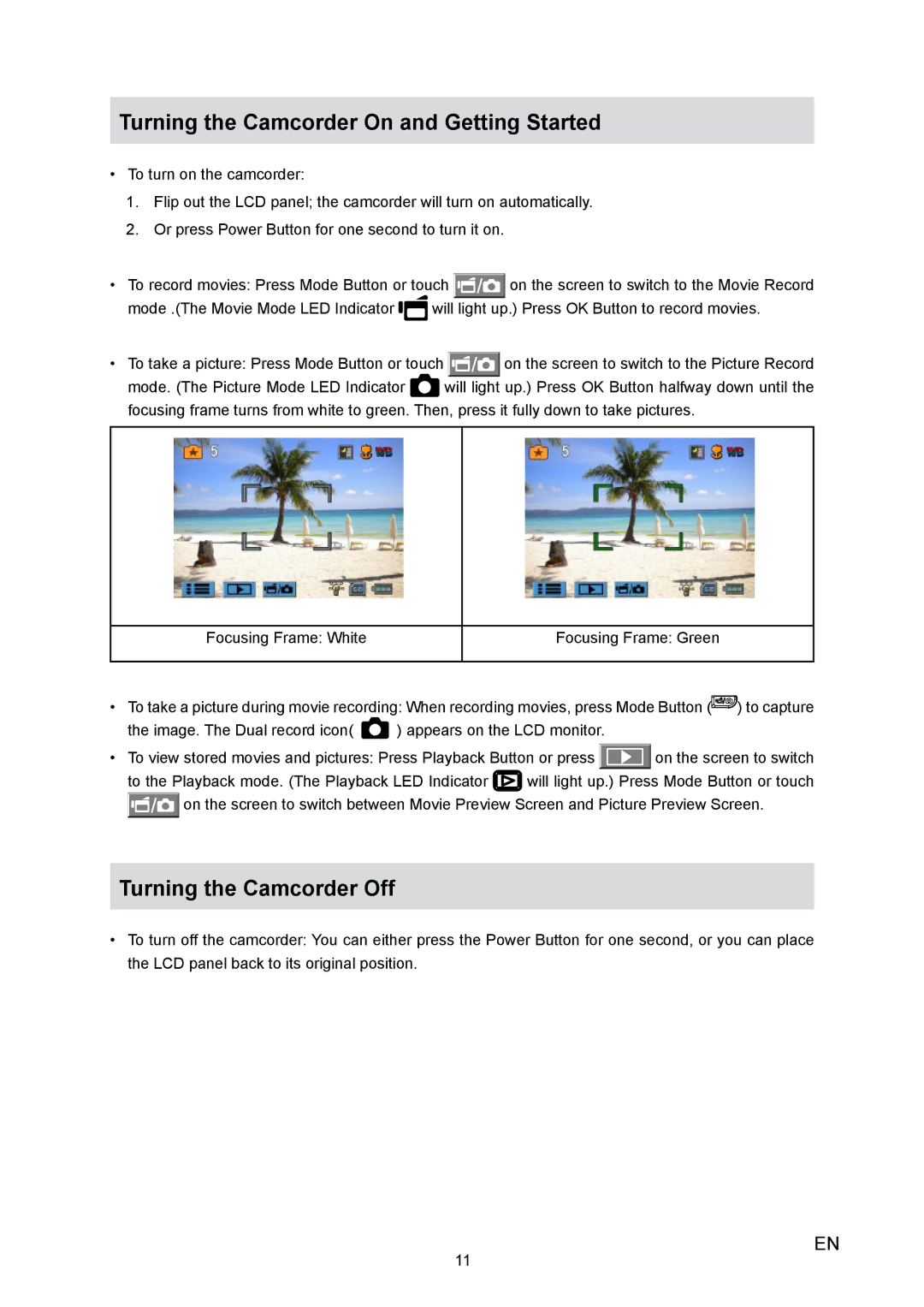 Toshiba X100 user manual Turning the Camcorder On and Getting Started, Turning the Camcorder Off 