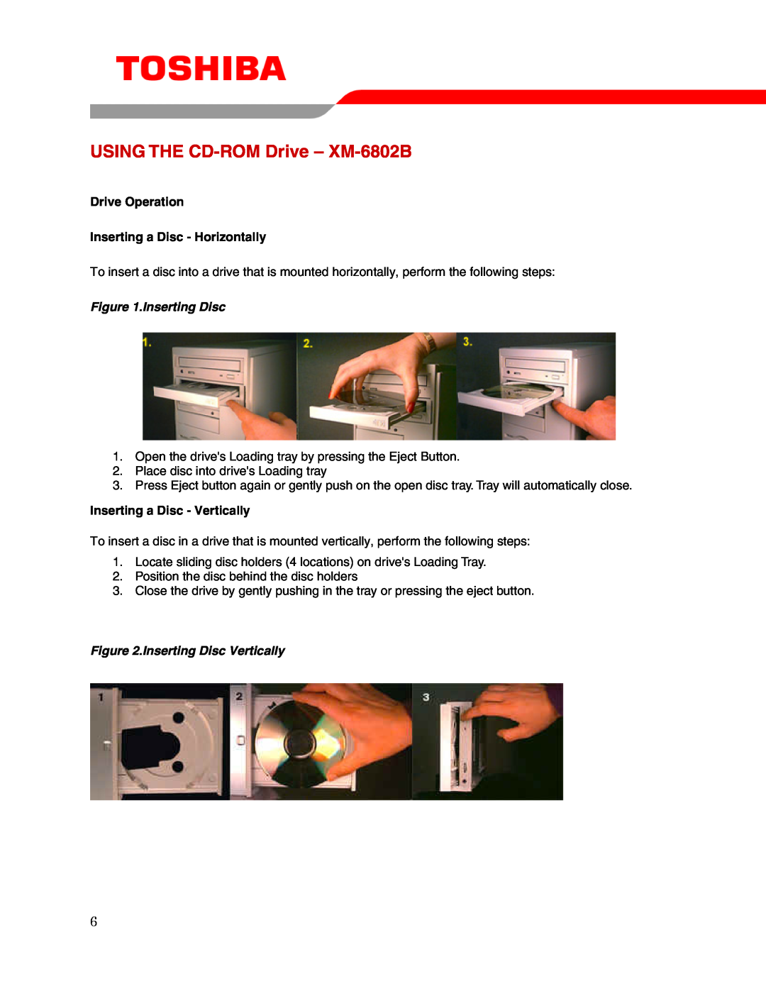 Toshiba user manual USING THE CD-ROM Drive - XM-6802B, Drive Operation Inserting a Disc - Horizontally, Inserting Disc 