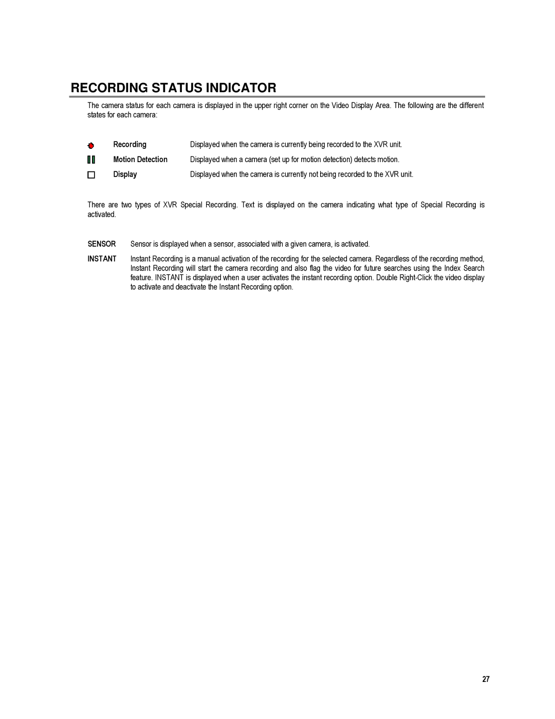 Toshiba XVR4-120-X, XVR16-120-X user manual Recording Status Indicator 