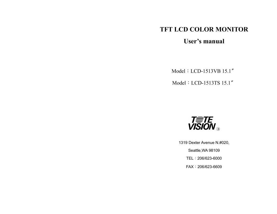 Tote Vision LCD-1513VB 15.1, LCD-1513TS 15.1 user manual TFT LCD Color Monitor 