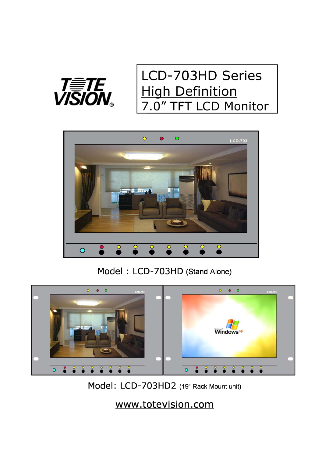 Tote Vision manual LCD-703HD Series High Definition, 7.0” TFT LCD Monitor, Model LCD-703HD Stand Alone 