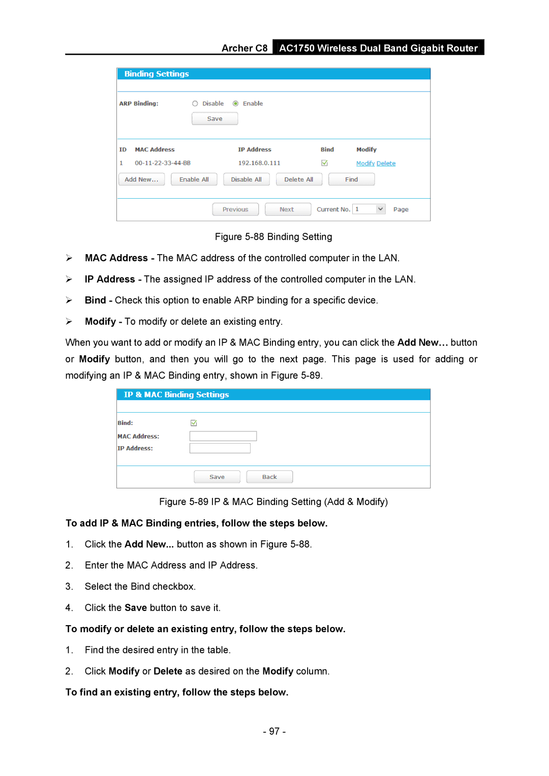 TP-Link AC1750 To add IP & MAC Binding entries, follow the steps below, To find an existing entry, follow the steps below 