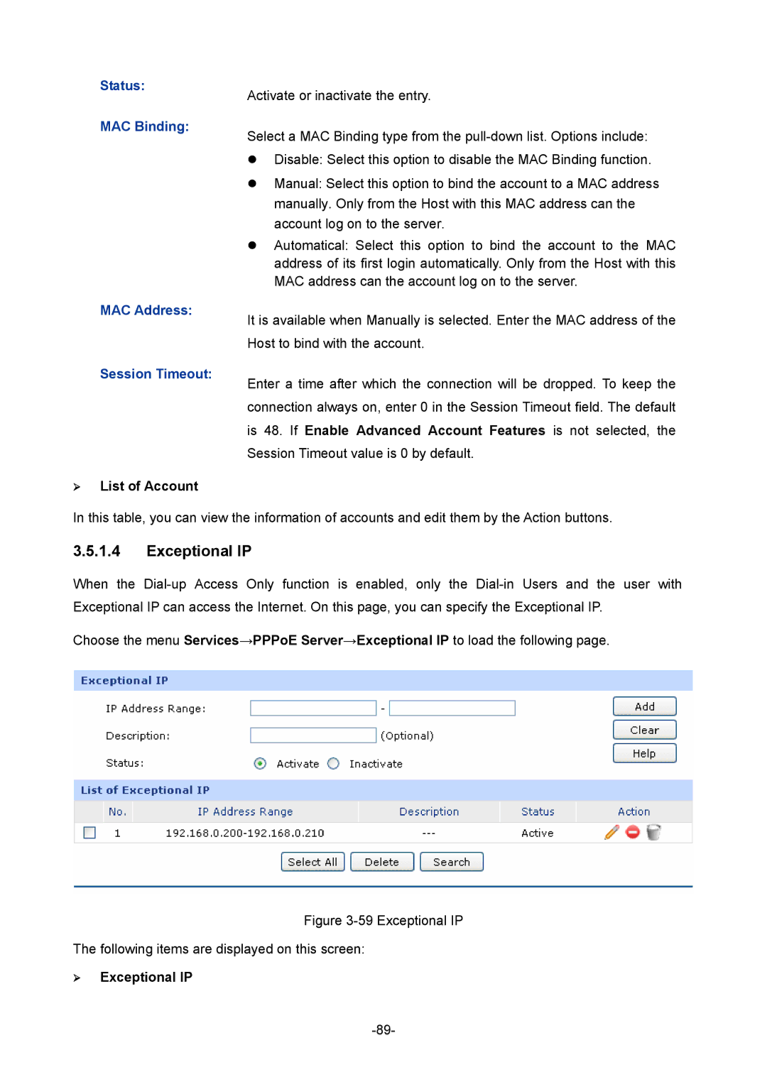 TP-Link TL-ER5120 manual Status MAC Binding MAC Address Session Timeout, ¾ List of Account, ¾ Exceptional IP 