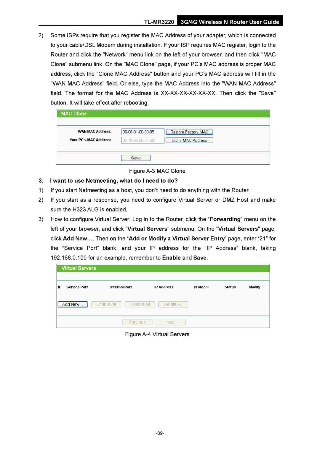 TP-Link TL-MR3220 manual Figure A-3 MAC Clone, Want to use Netmeeting, what do I need to do? 