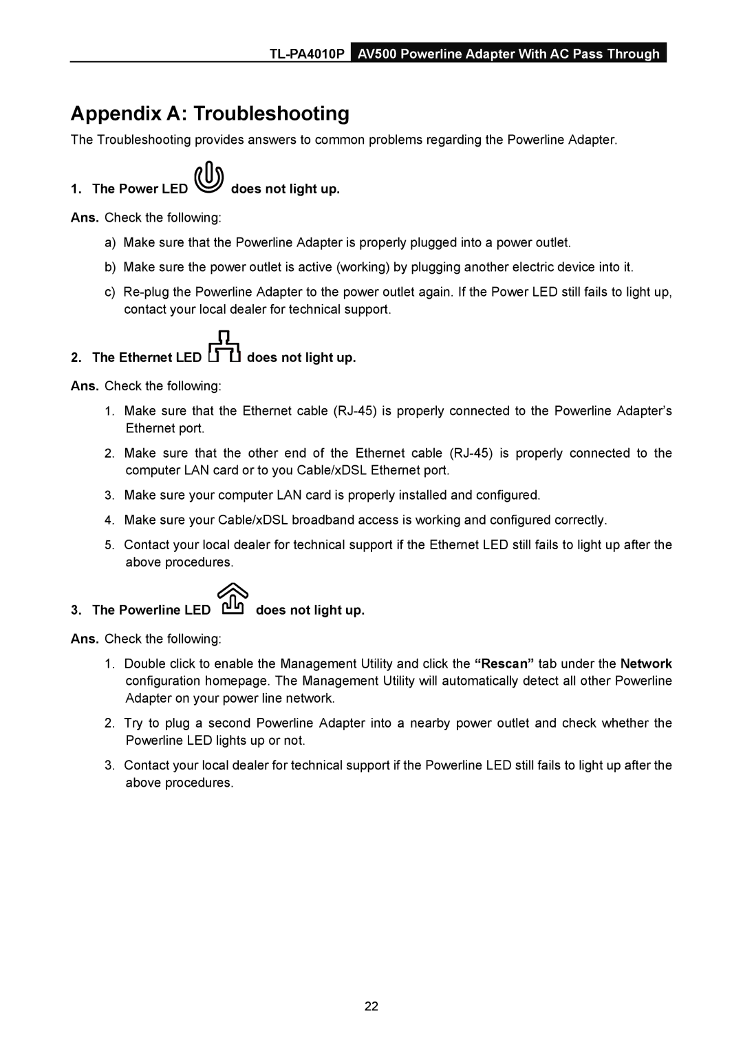 TP-Link TL-PA4010P manual Appendix a Troubleshooting, Power LED does not light up. Ans. Check the following 