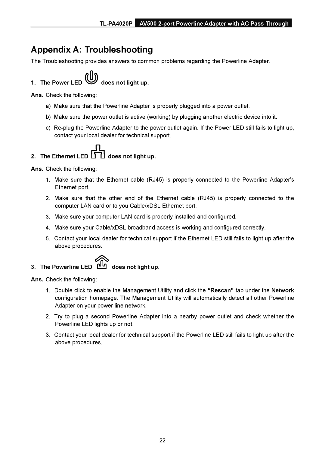 TP-Link TL-PA4020P manual Appendix a Troubleshooting, Power LED does not light up. Ans. Check the following 