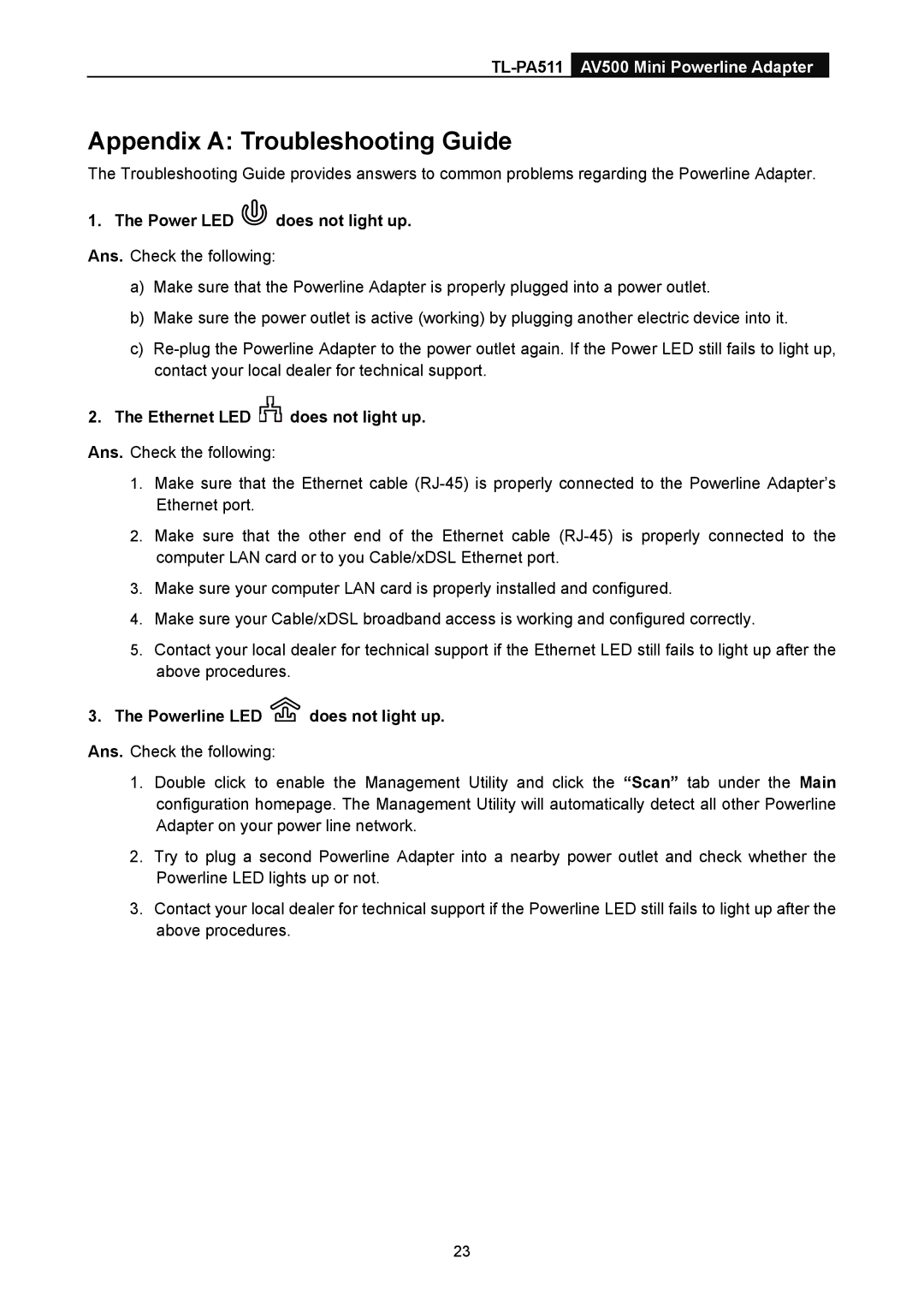 TP-Link TL-PA511 manual Appendix a Troubleshooting Guide, Power LED does not light up. Ans. Check the following 