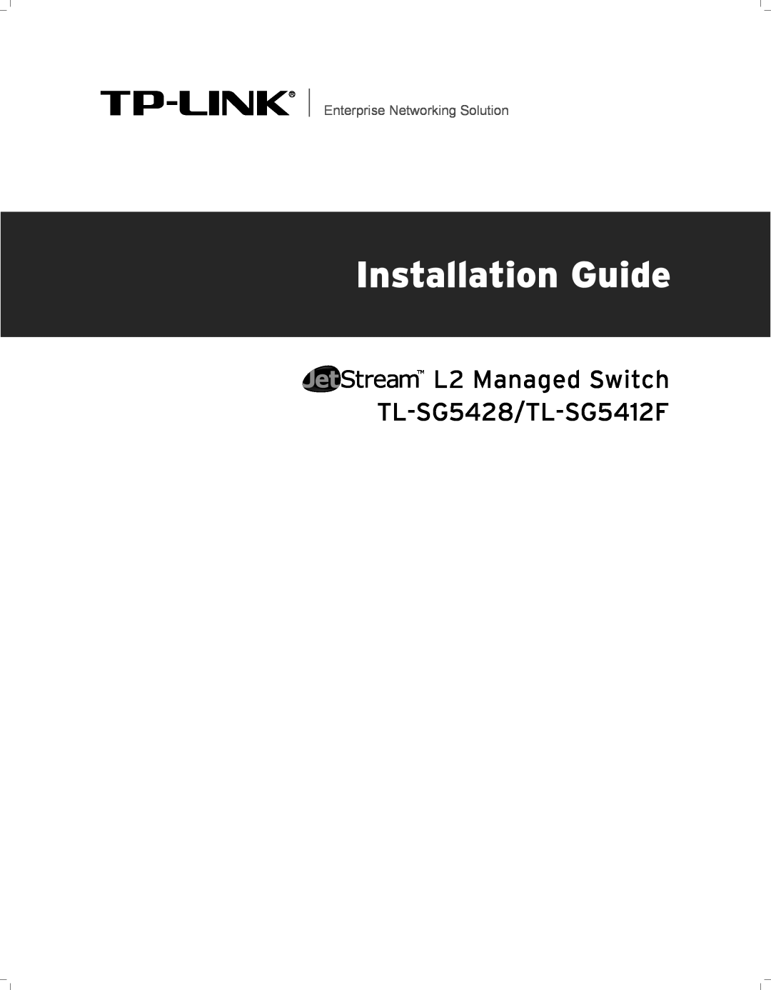 TP-Link manual Installation Guide, L2 Managed Switch TL-SG5428/TL-SG5412F, Enterprise Networking Solution 