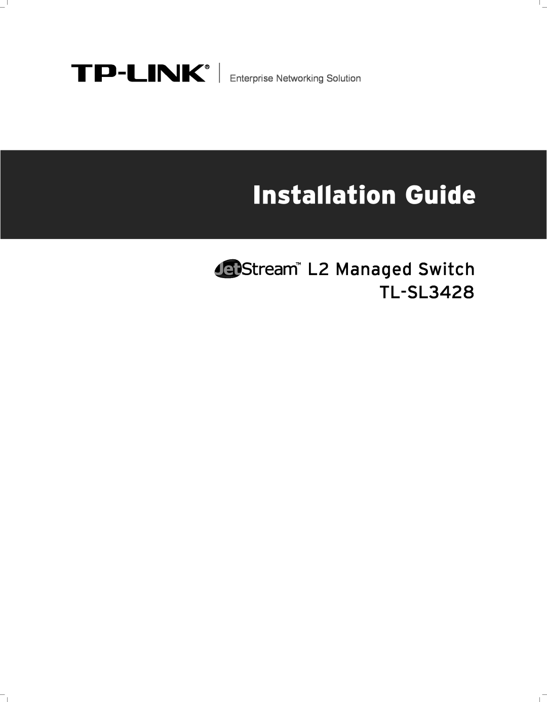 TP-Link manual Installation Guide, L2 Managed Switch TL-SL3428, Enterprise Networking Solution 