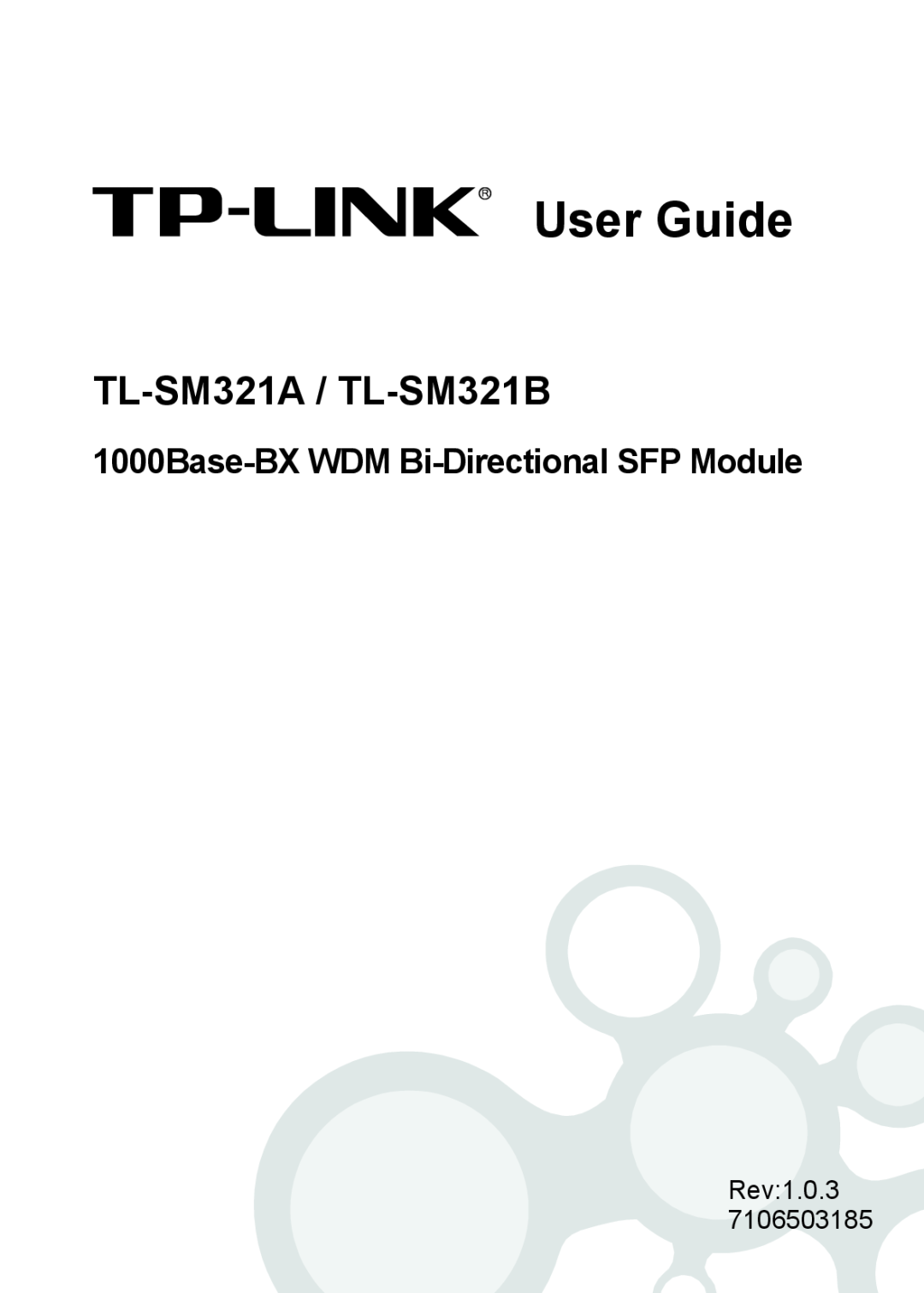 TP-Link manual 1000Base-BX WDM Bi-Directional SFP Module, User Guide, TL-SM321A / TL-SM321B 